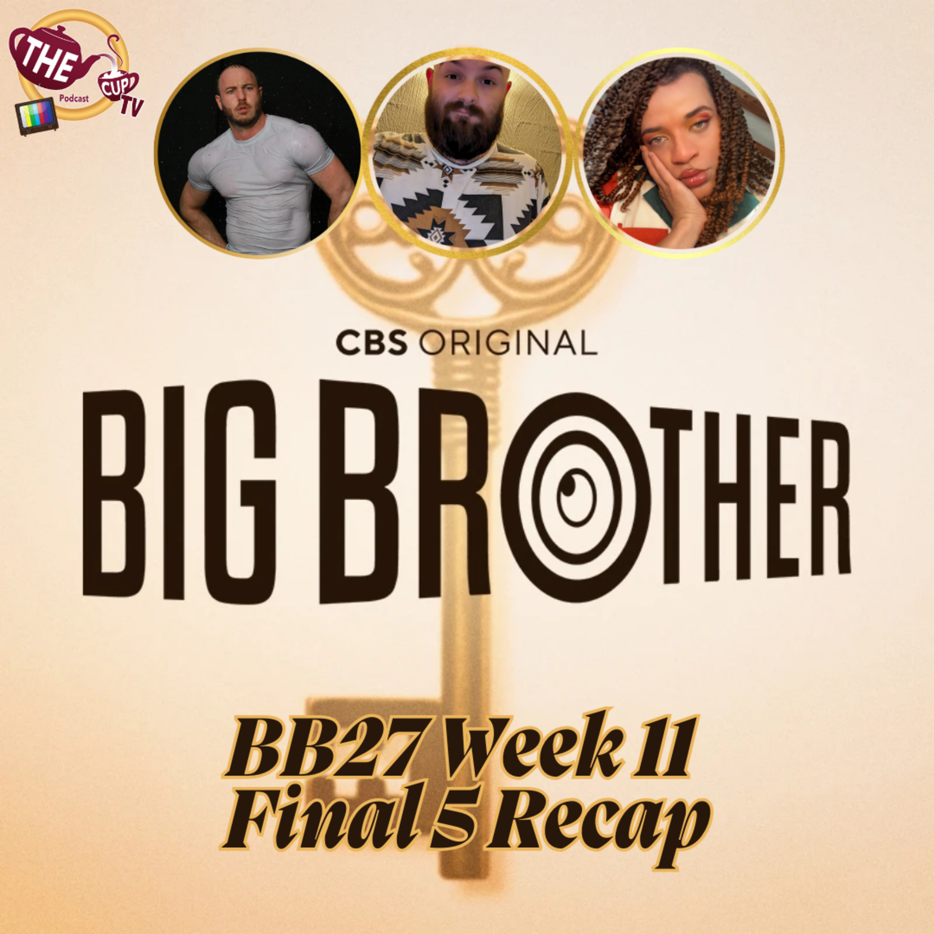 #BB27 Episode 36 Recap LIVE | A Final 5 TO DIE FOR! Get It... Bc VooDoo Dolls... | THE CUP TV 🍵
