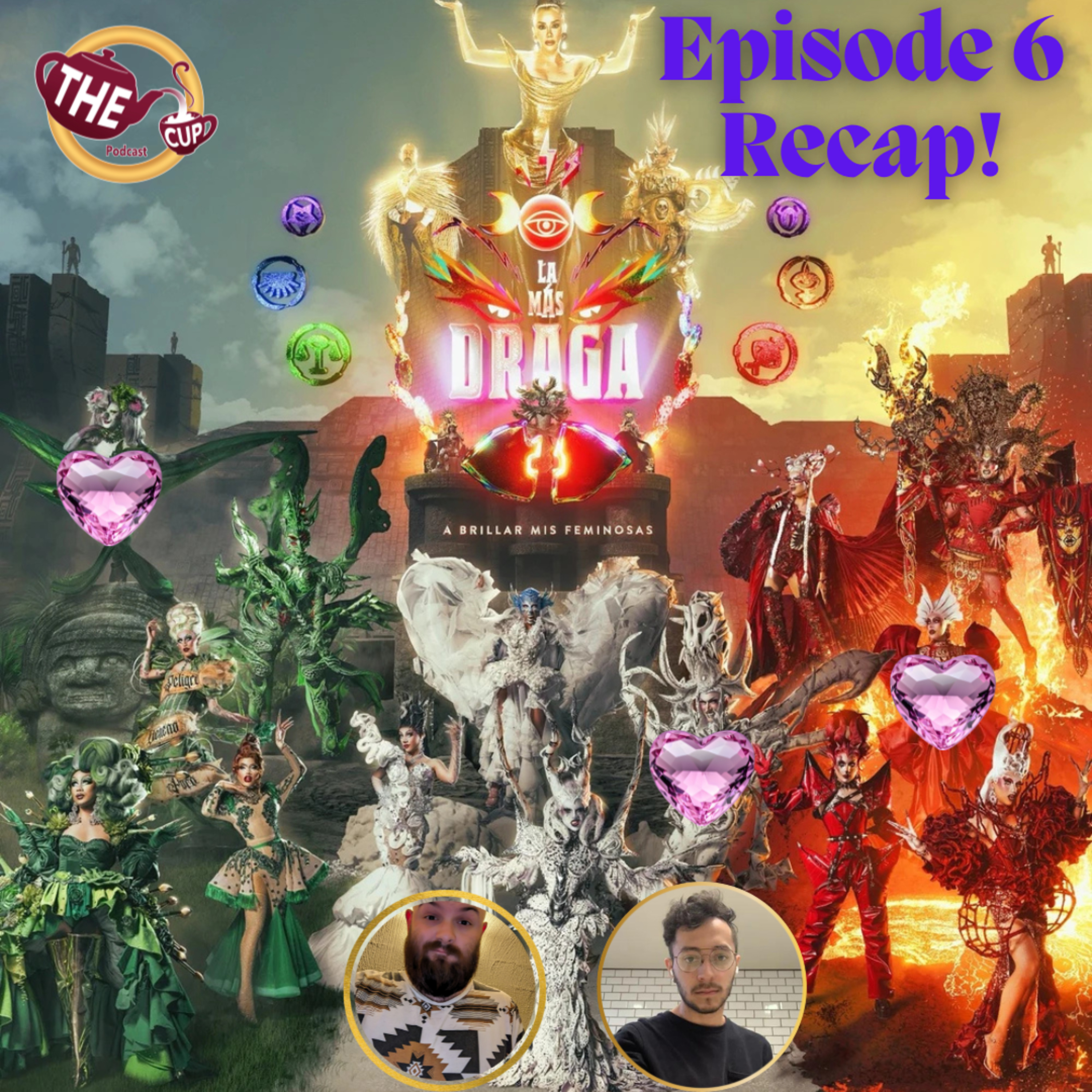 LA MÁS DRAGA 7 - La Más Plicopúrpura | Episode 6 Recap! | The CUP 🍵