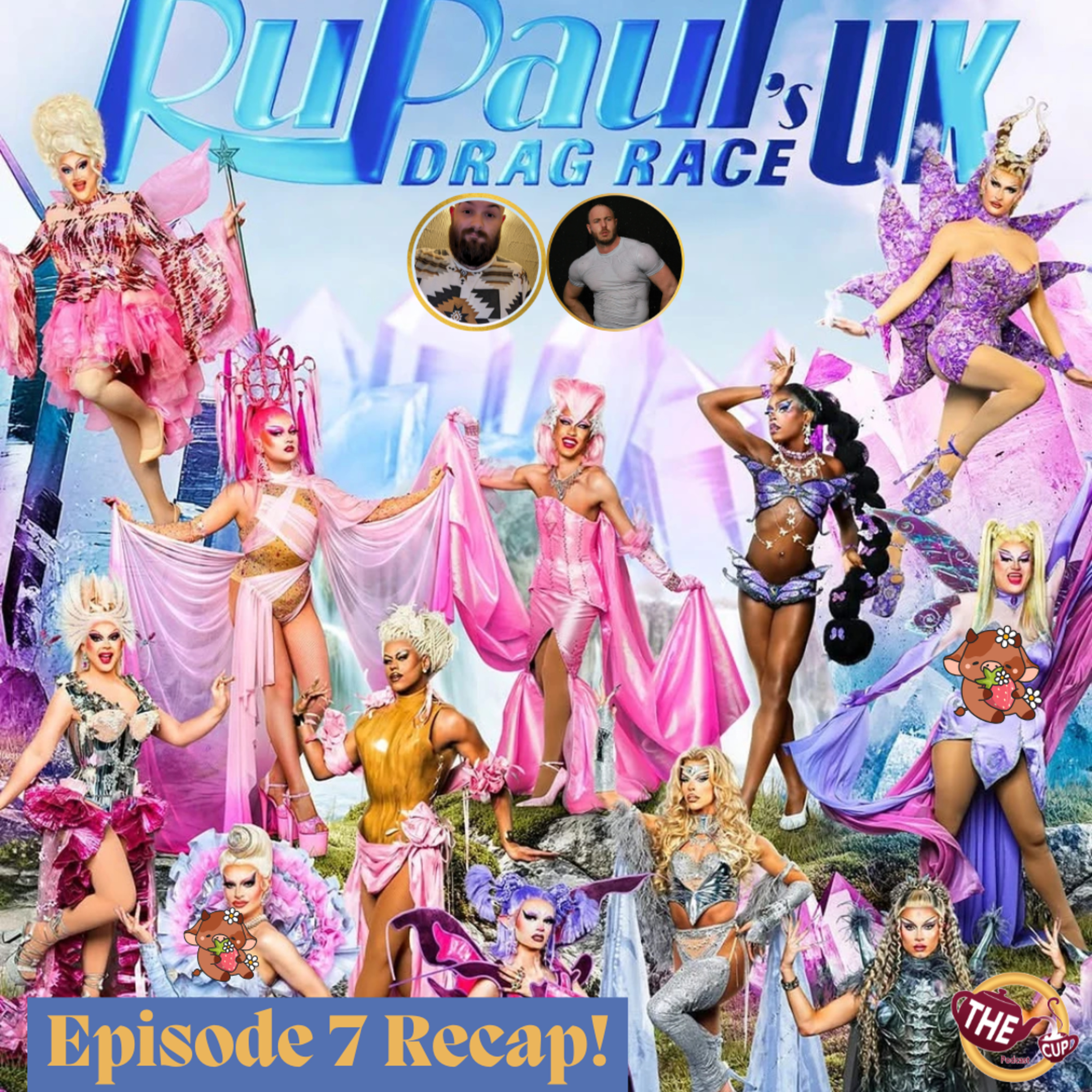 RuPaul's Drag Race UK Season 7 Episode 7 Recap! 🇬🇧 | The CUP 🍵