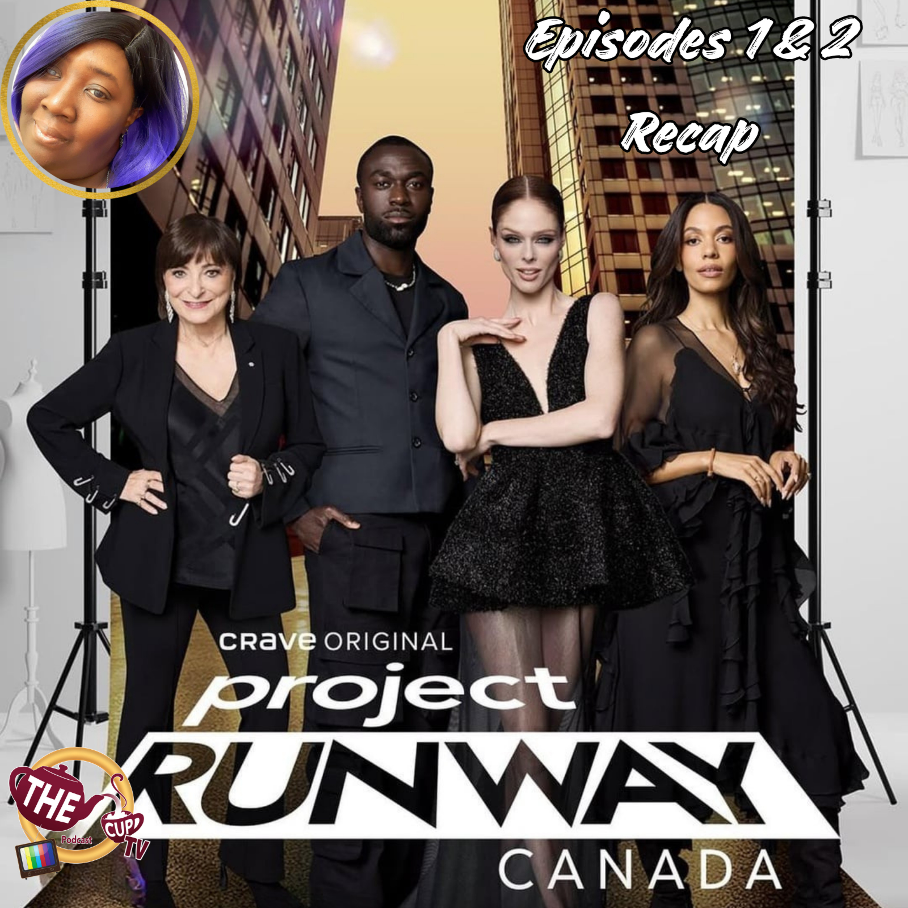 Project Runway Canada Episode 1 & 2 Recap! | The CUP TV 🍵