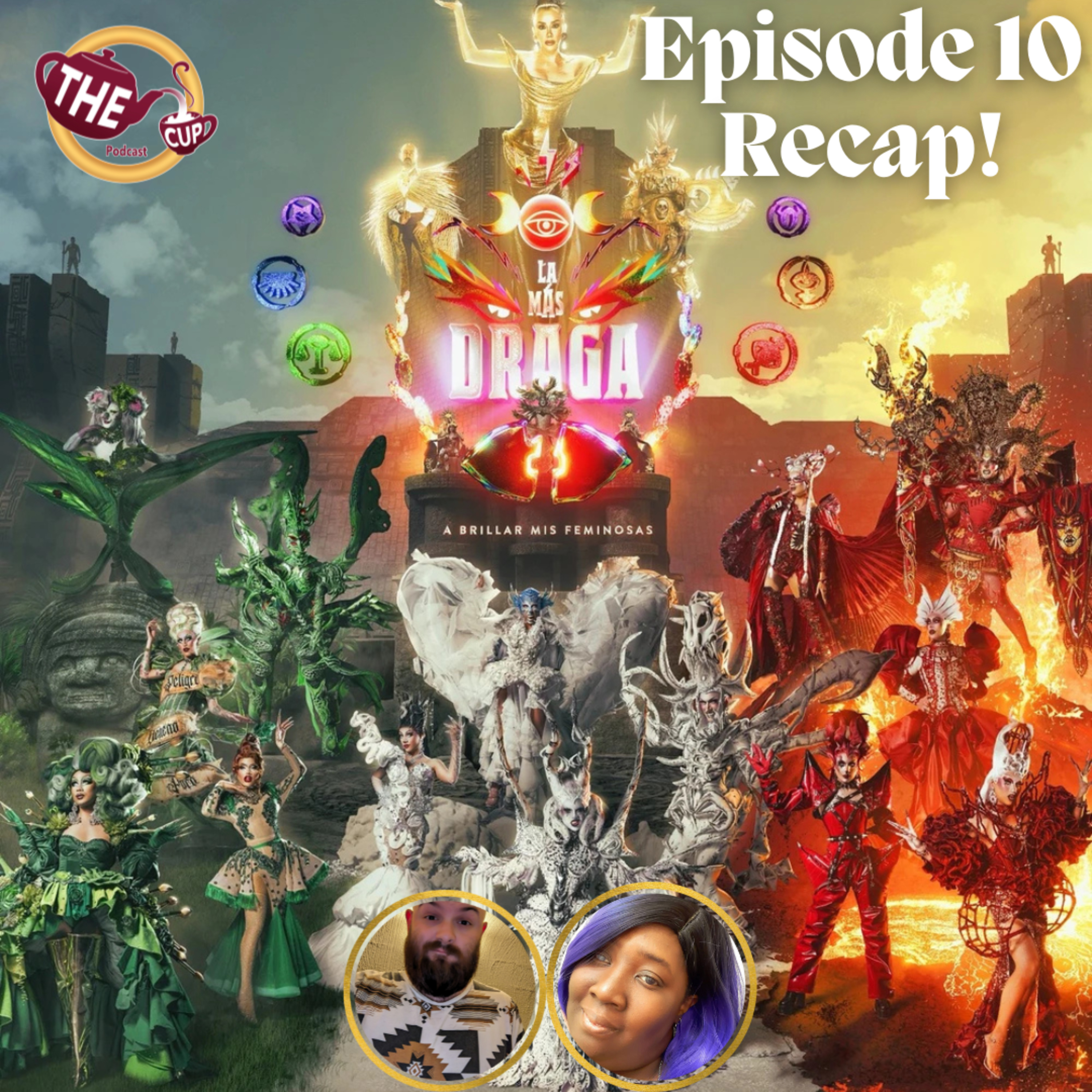 LA MÁS DRAGA 7 - La Más Mexamalista | Episode 10 Recap! | #LMD7 | The CUP 🍵