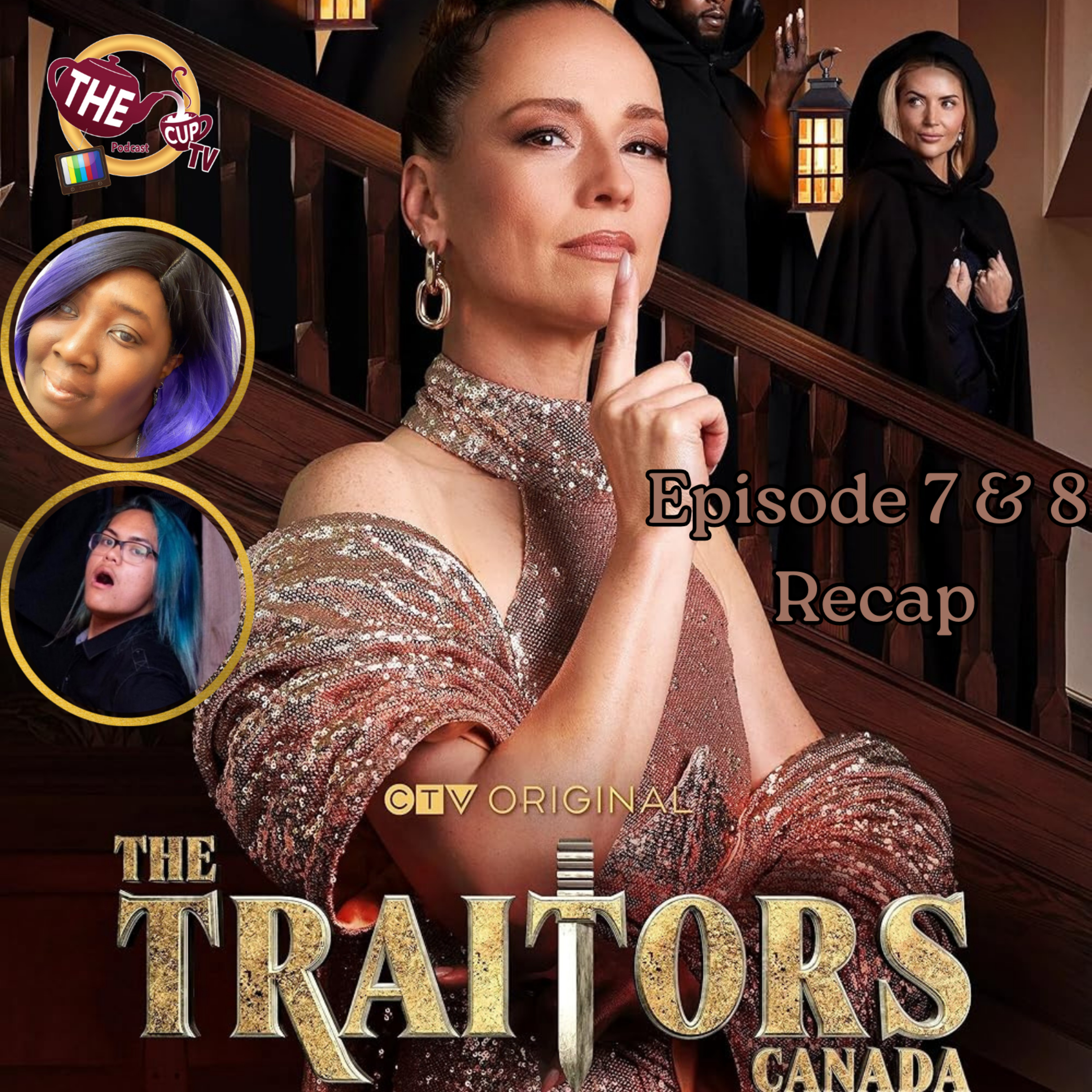 The Traitors Canada Ep. 7 & 8 Recap | The CUP TV 🍵