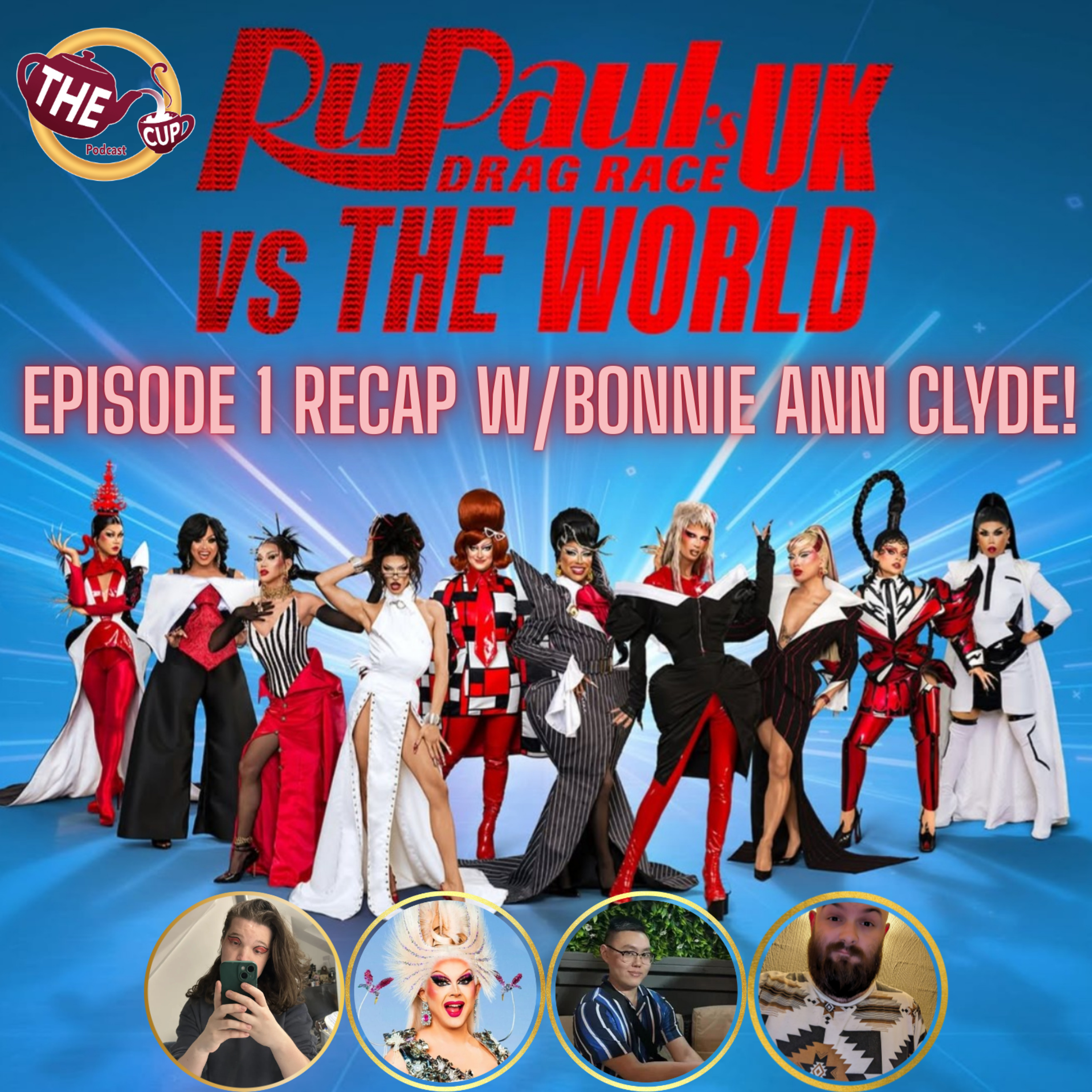 RuPaul's Drag Race UK v. the World S3 Episode 1 Recap w/ Bonnie Ann Clyde! | #DragRace | The CUP 🍵