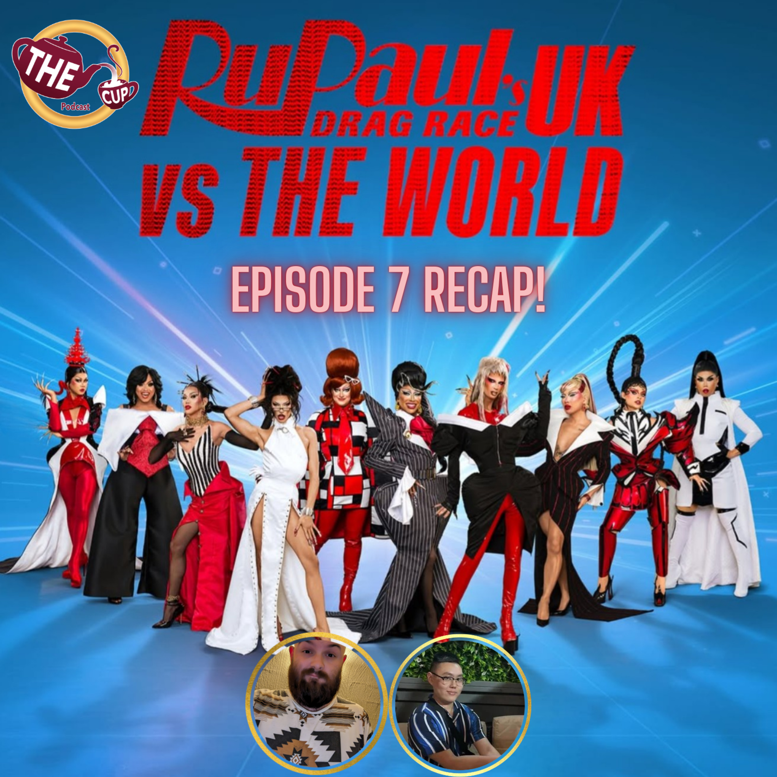 RuPaul's Drag Race UK v. the World S3 Episode 7 Recap! | #DragRace | The CUP 🍵