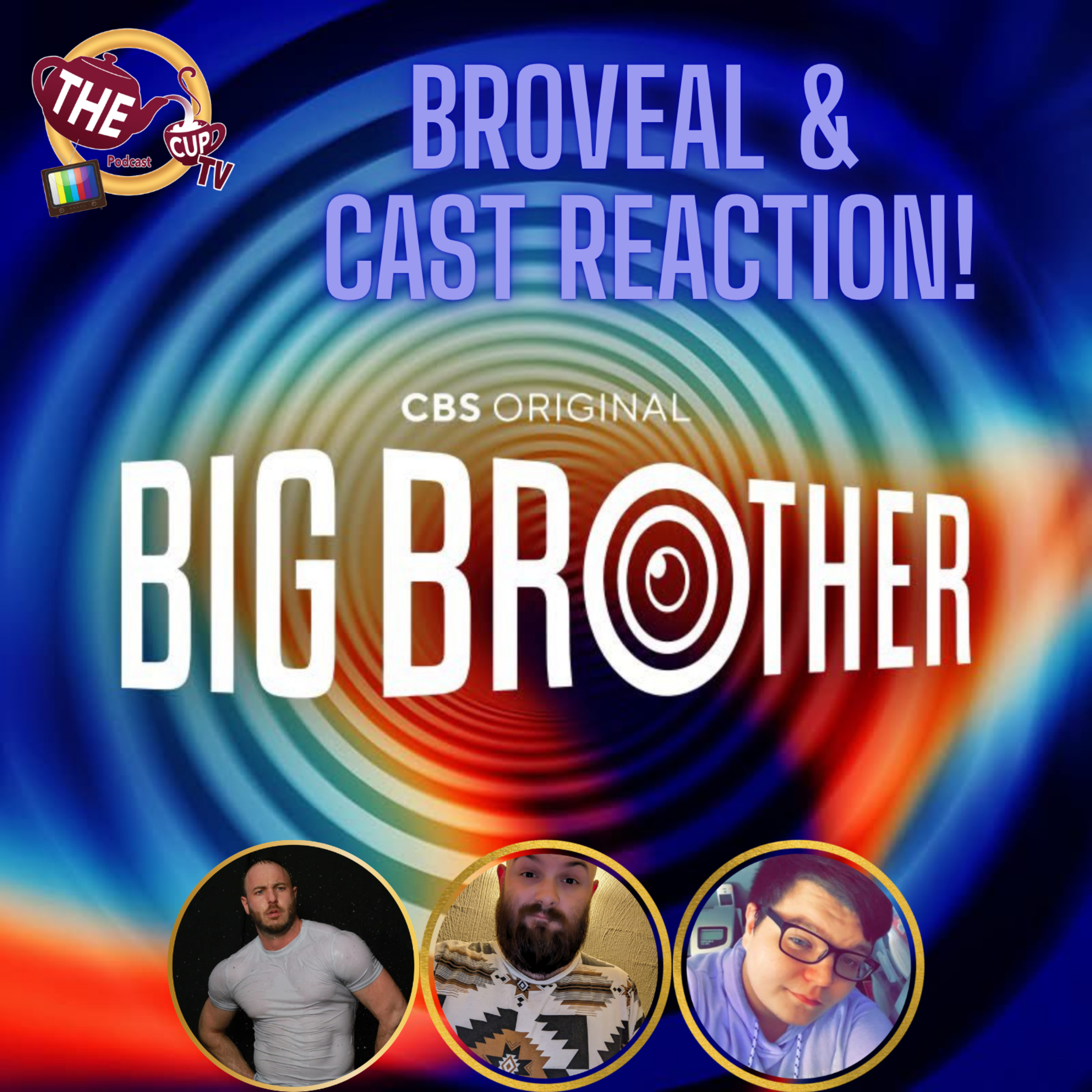 Big Brother 28 Broveal & Cast Reaction!!! | #BB28 | The CUP TV 🍵