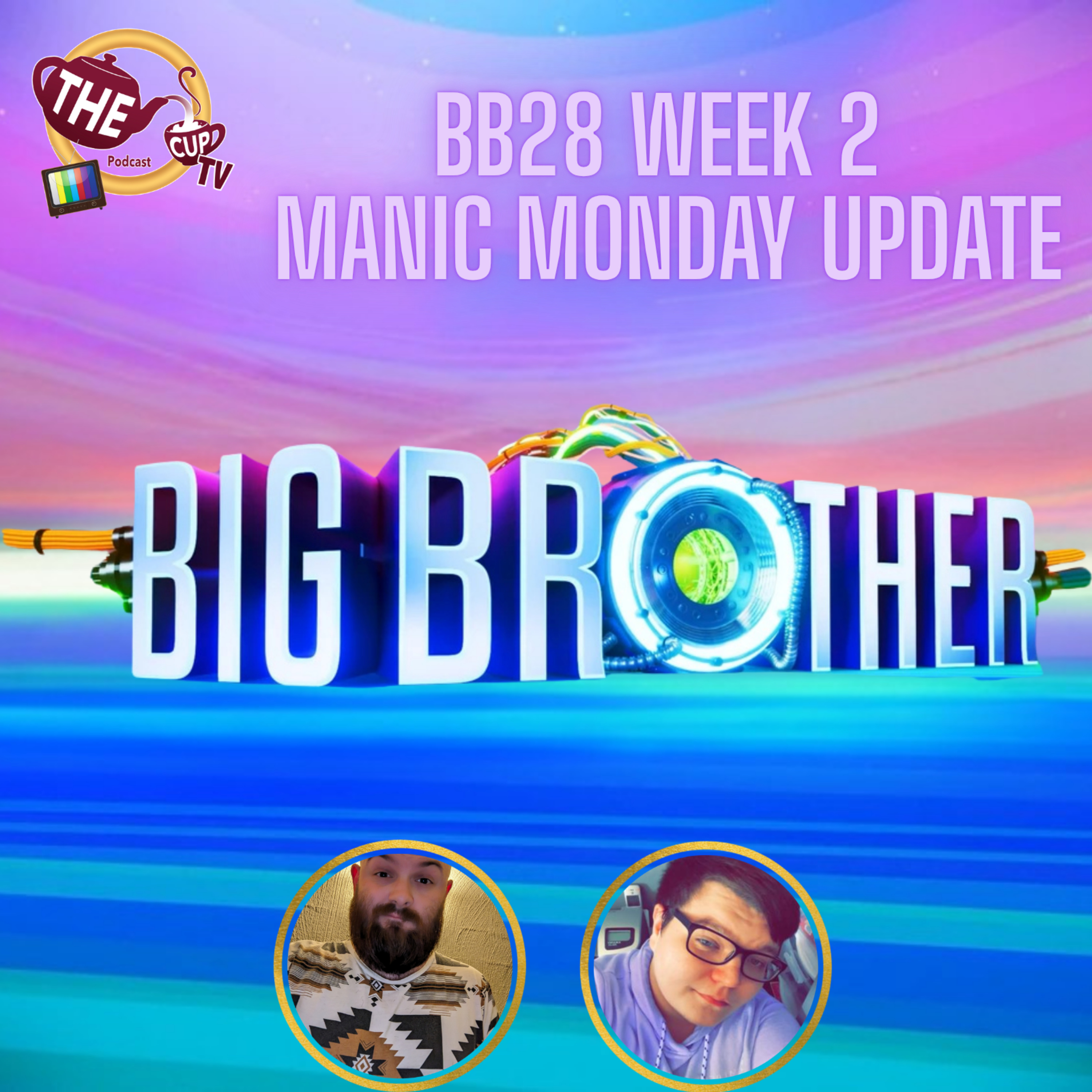 Big Brother 28 Week 2 Manic Monday Live Feed Updates! (7/20) | #BB28 | The CUP TV 🍵 episode artwork