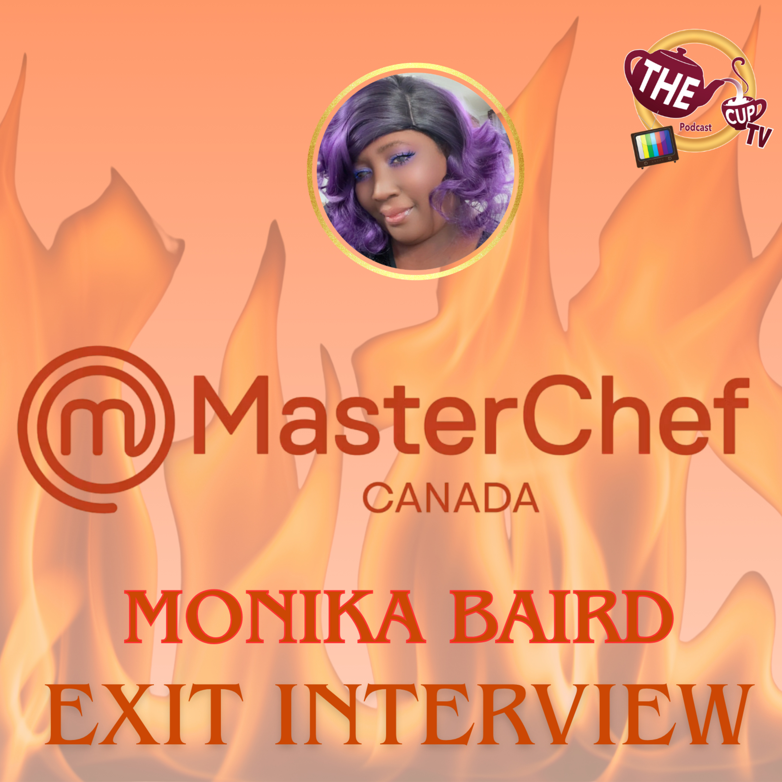 MasterChef Canada Exit Interviews! Episode 3 Monika Baird | #masterchefcanada | CUP TV 🍵