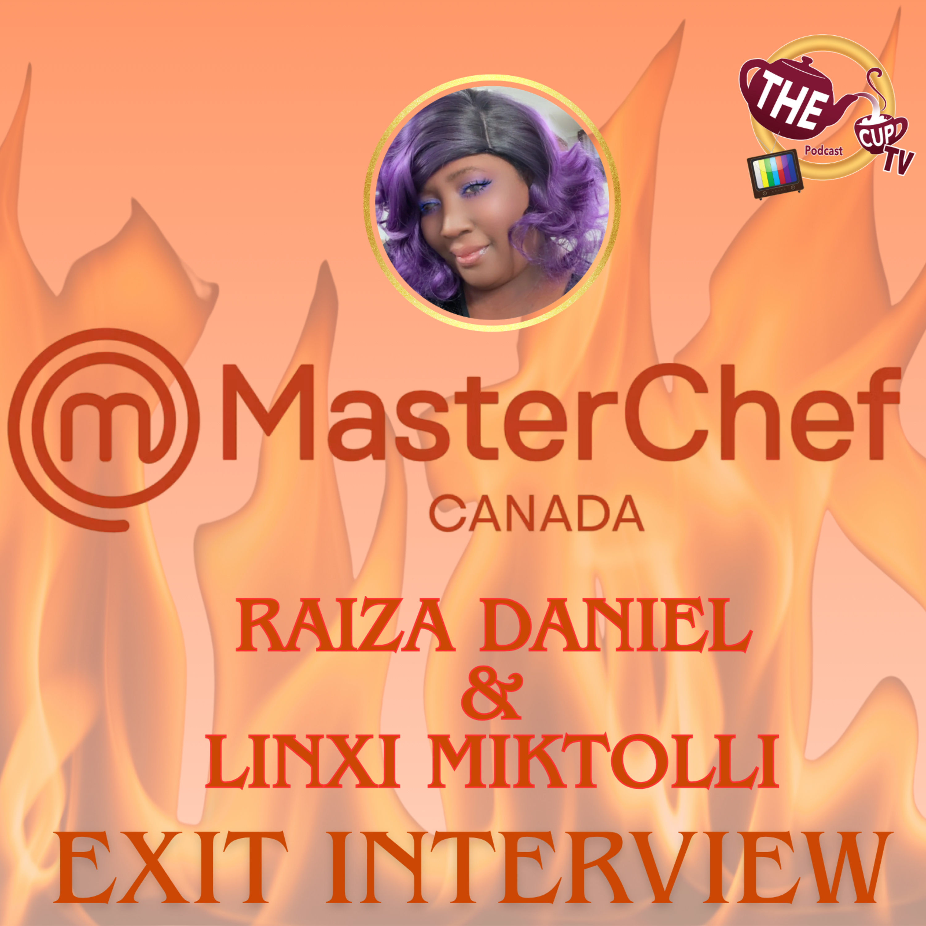 MasterChef Canada Exit Interviews! Ep 5 Raiza Daniel & Linxi Miktolli | #masterchefcanada | CUP TV 🍵 episode artwork