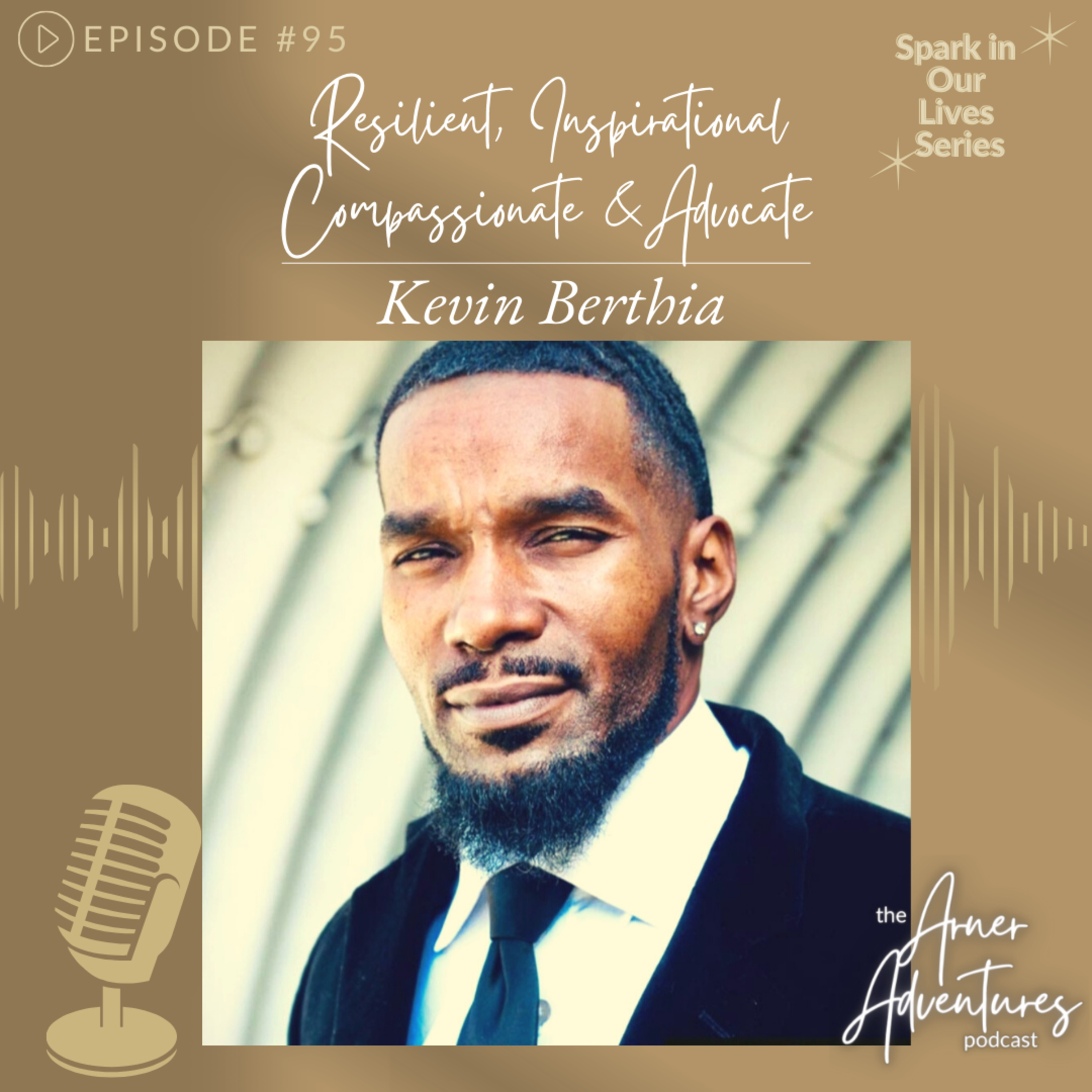 Episode #95: Kevin Berthia: Suicide Survivor and Prevention Advocate - Everyone Has a Why episode artwork