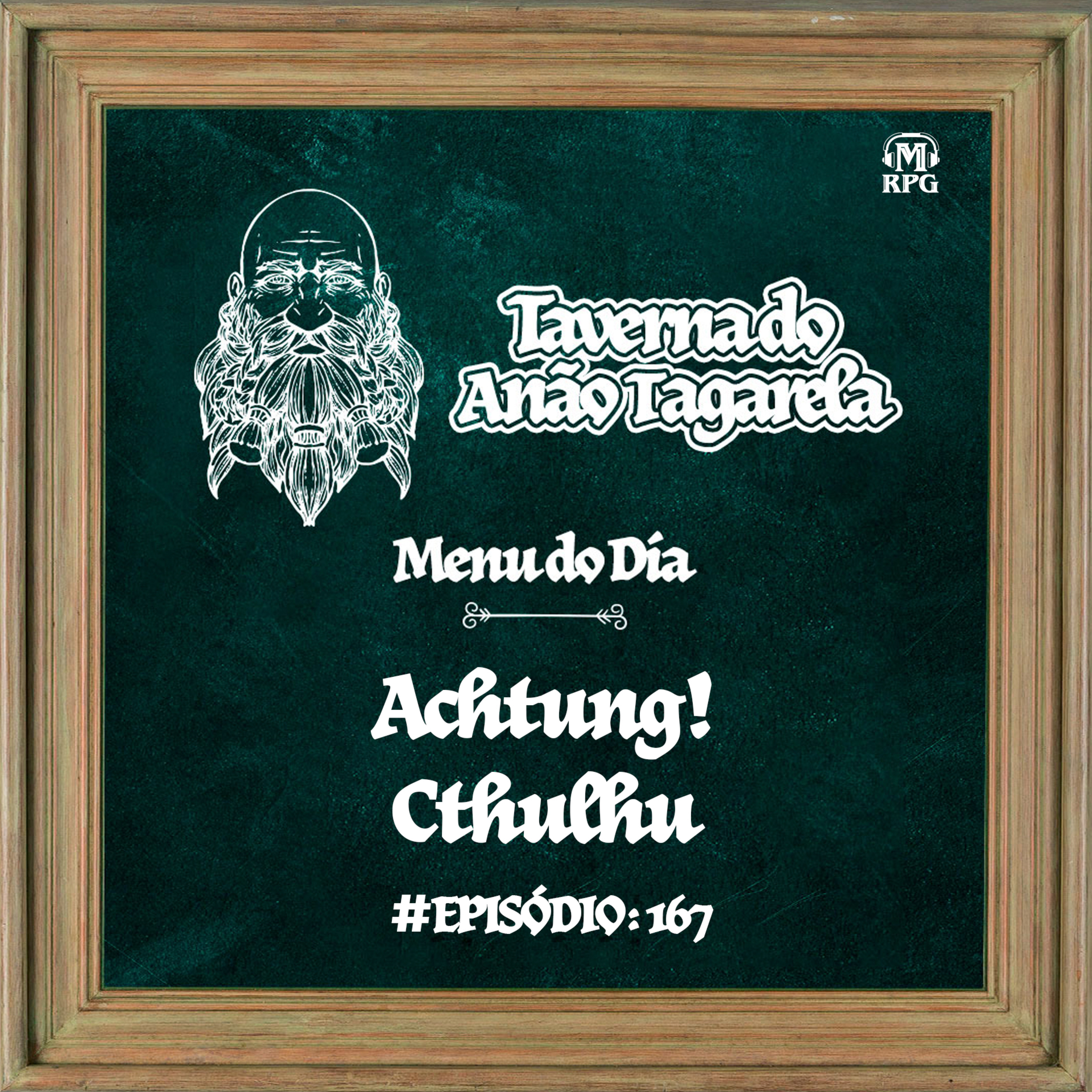 Achtung! Cthulhu - Taverna do Anão Tagarela #167