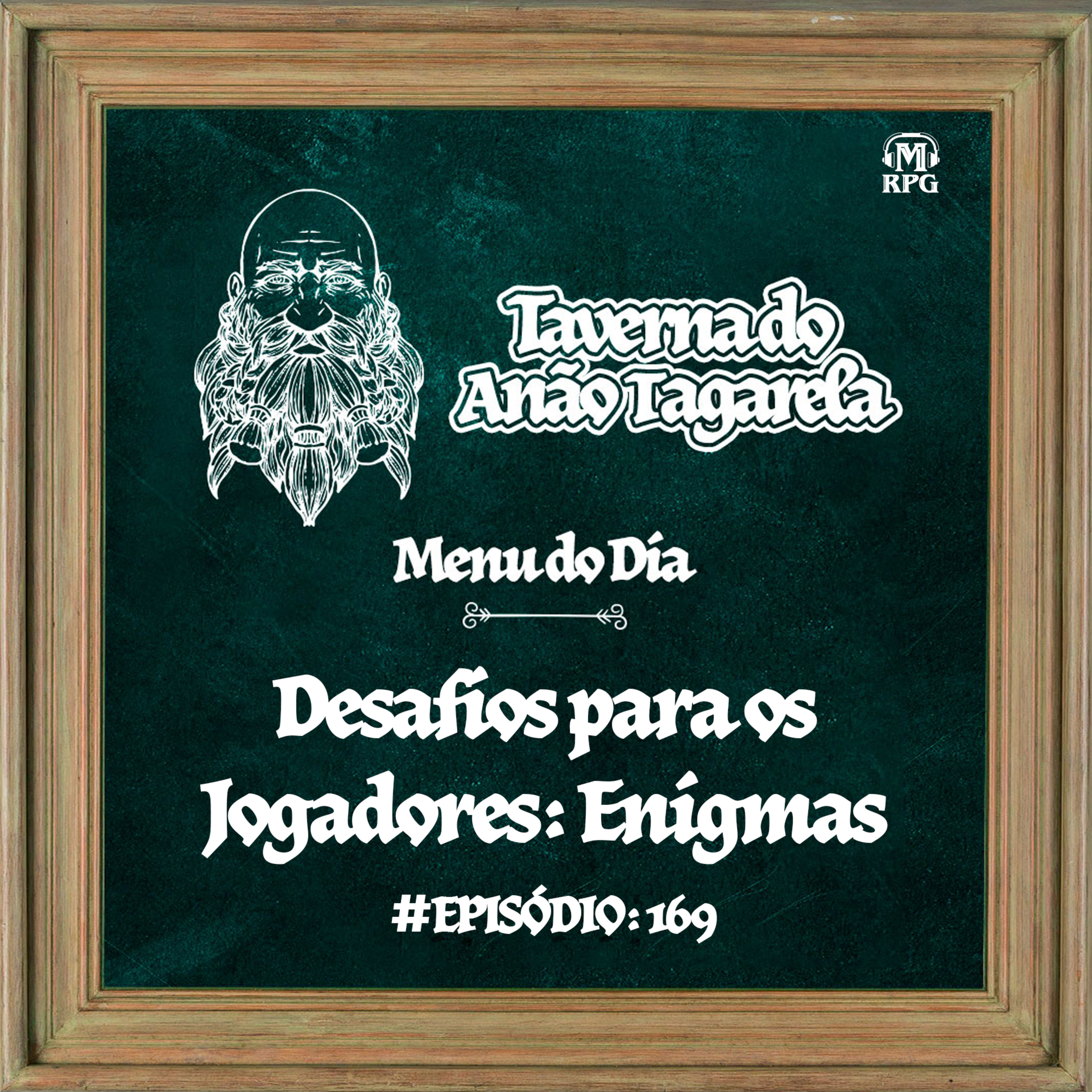 Desafios para os Jogadores: Enigmas - Taverna do Anão Tagarela #169