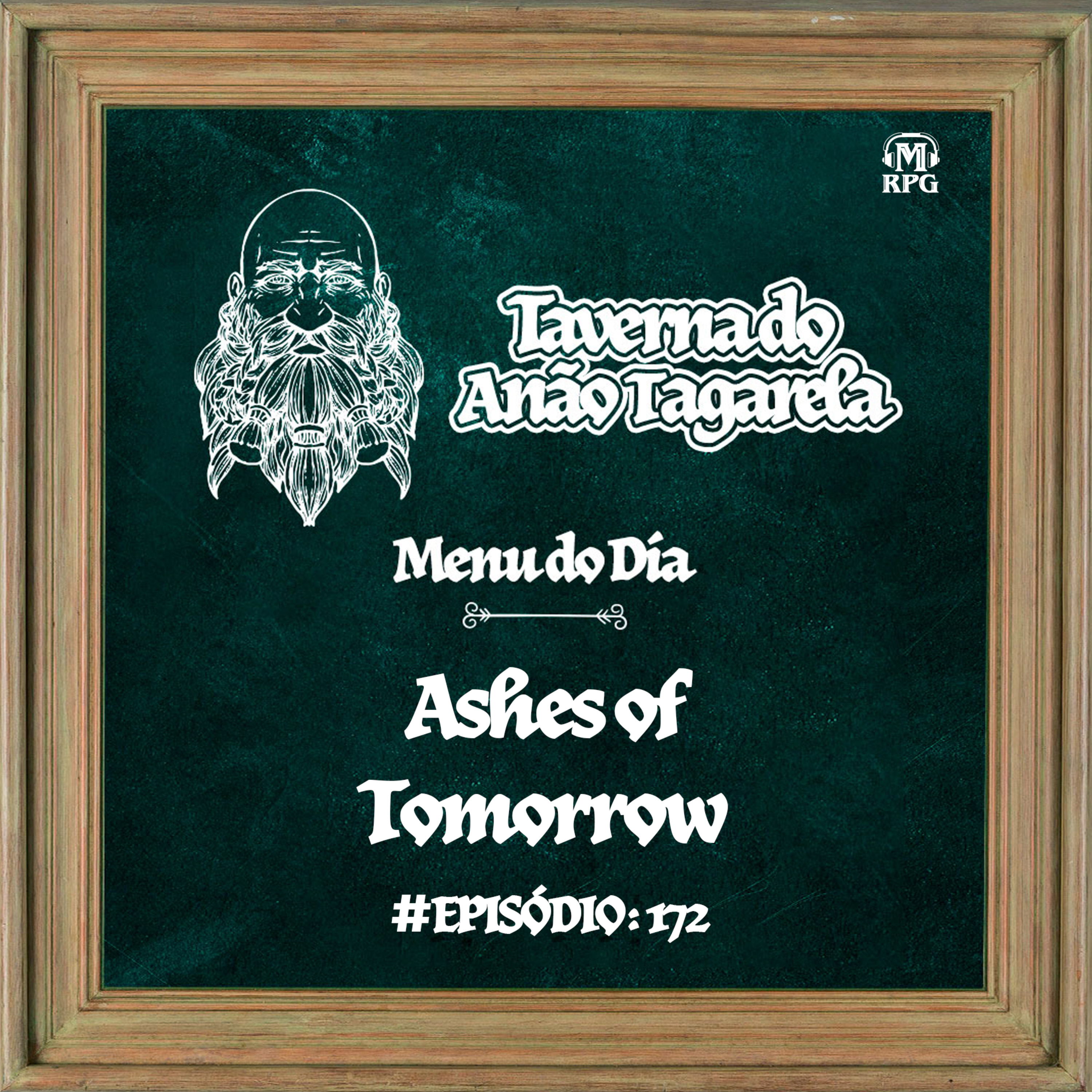 Ashes of Tomorrow - Taverna do Anão Tagarela #172