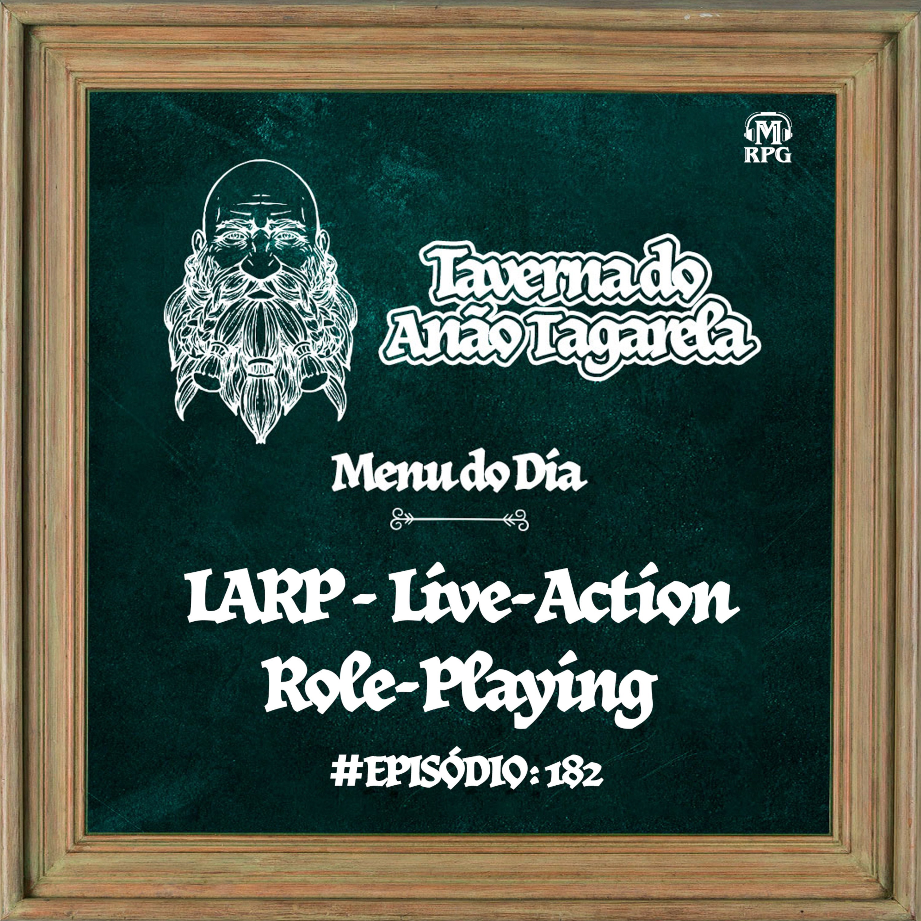 LARP - Live-Action Role-Playing - Taverna do Anão Tagarela #182