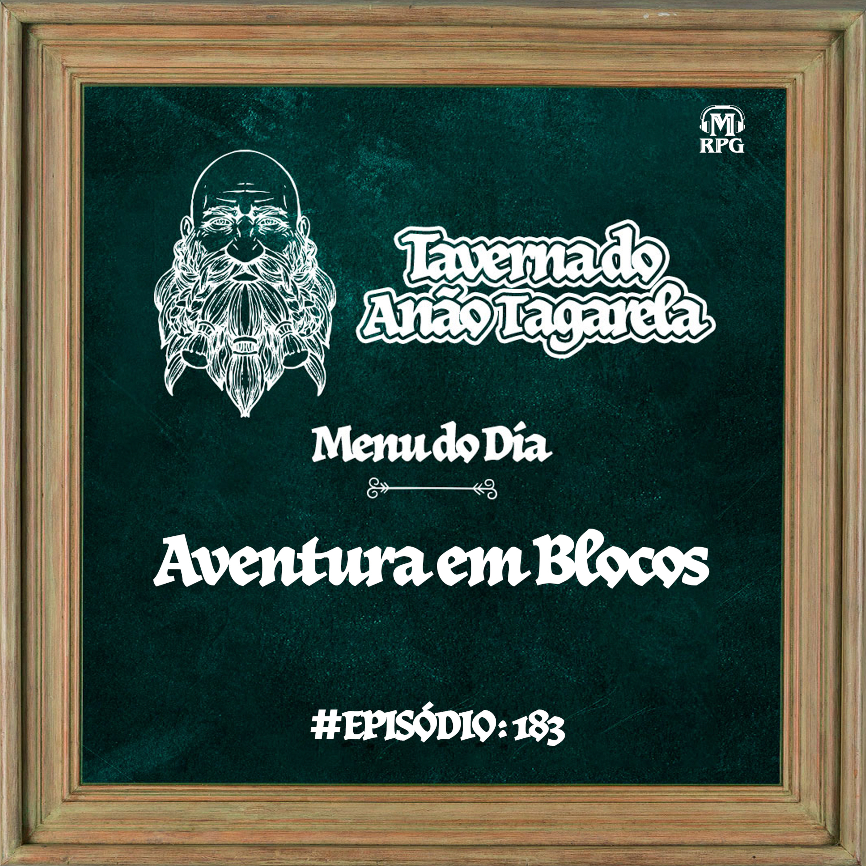 Aventura em Blocos - Taverna do Anão Tagarela #183