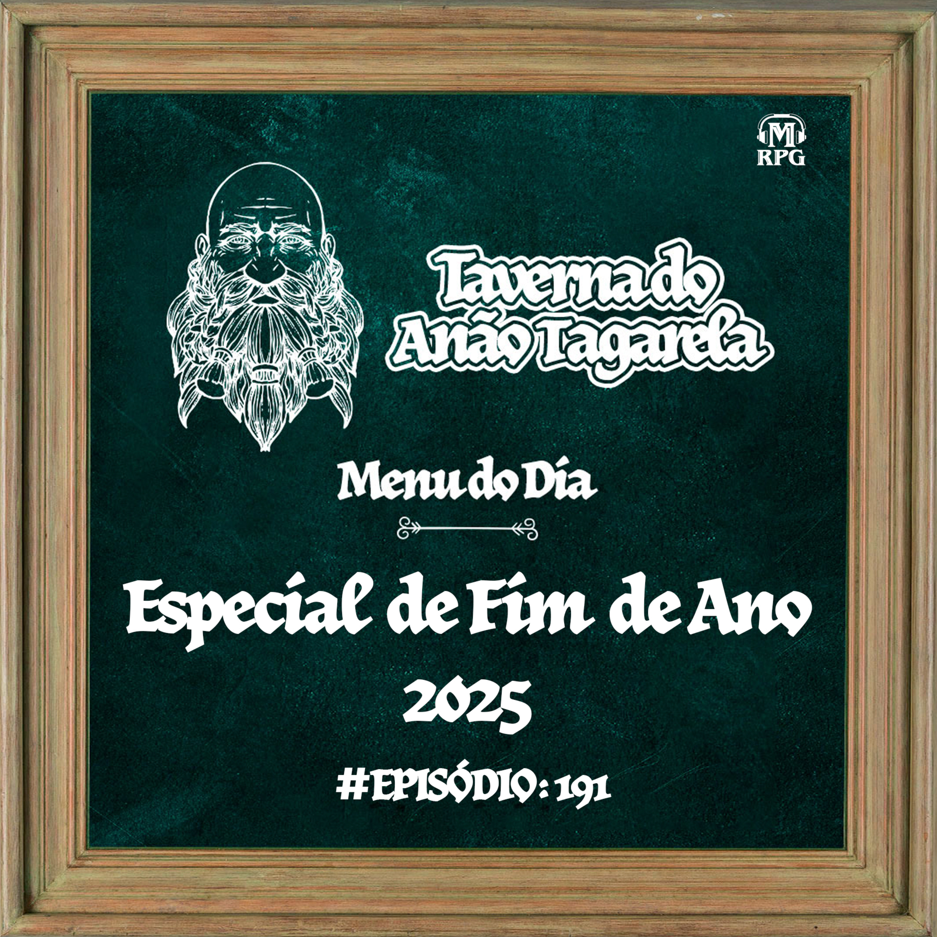 Especial de Fim de Ano 2025 - Tavernas do Anão Tagarela #191