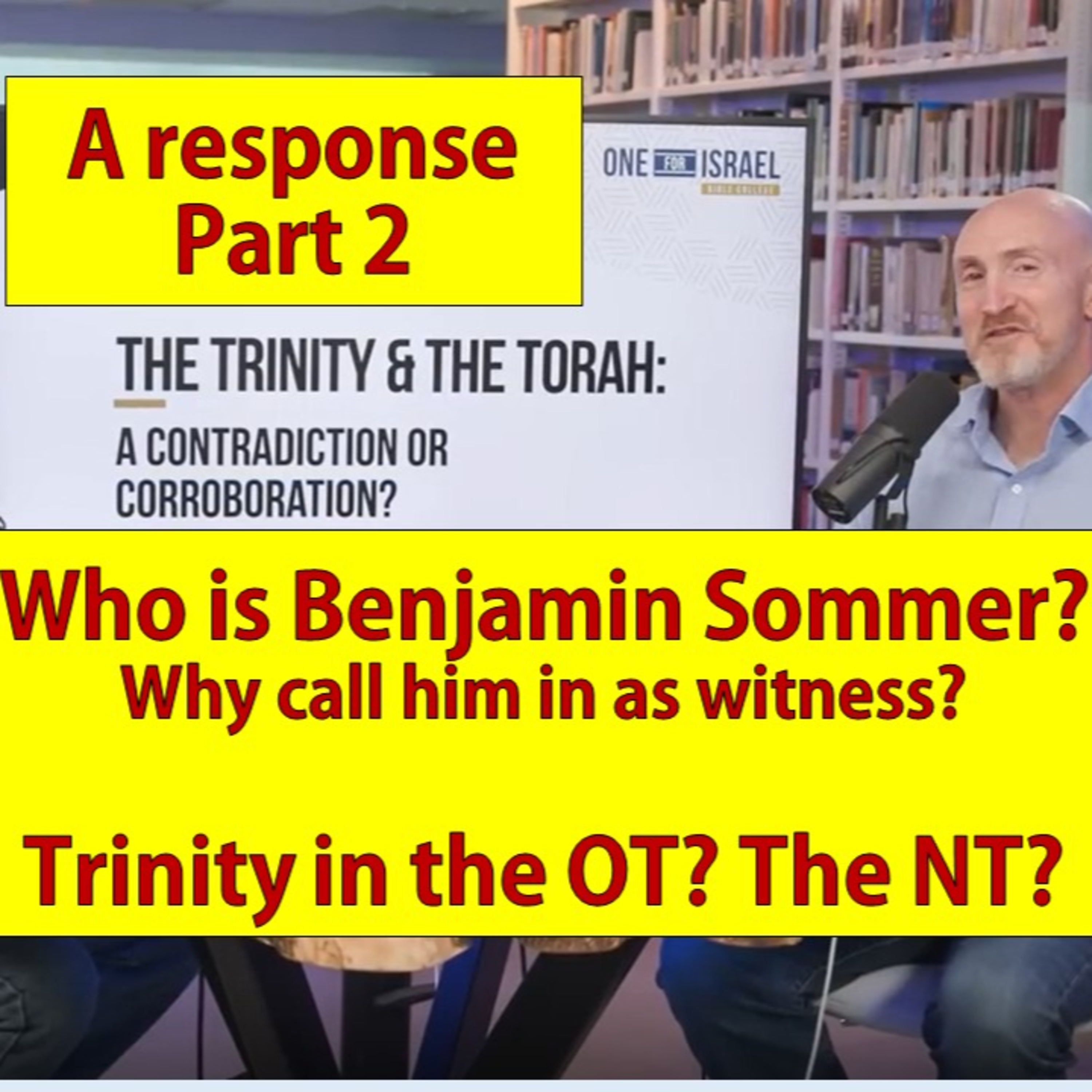 93) One for Israel, a Jewish Defense of the Trinity, the Trinity and the Torah: Response Part 2 episode artwork