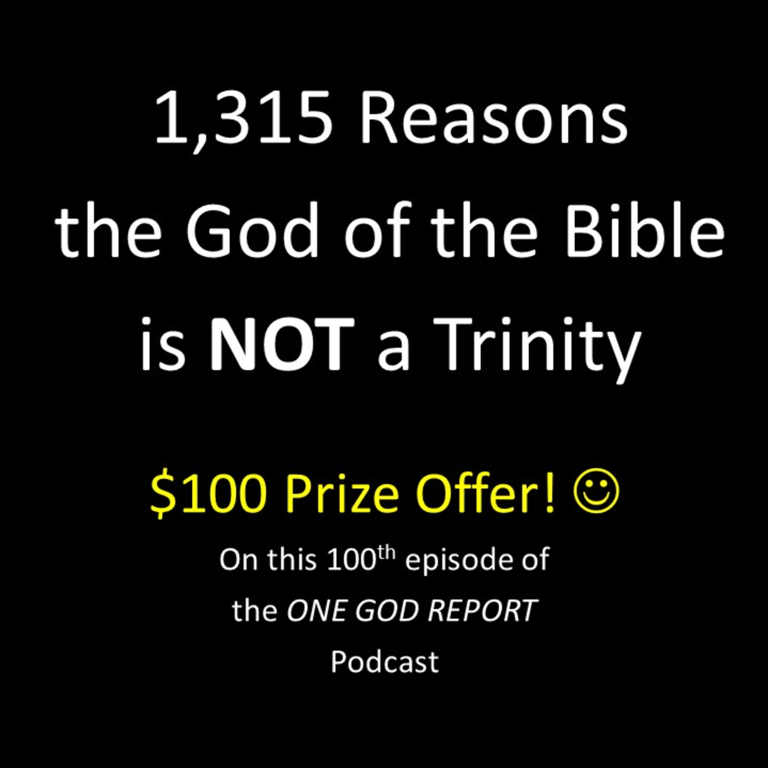 100)  1,315 Reasons that the God of the Bible is not a Trinity episode artwork