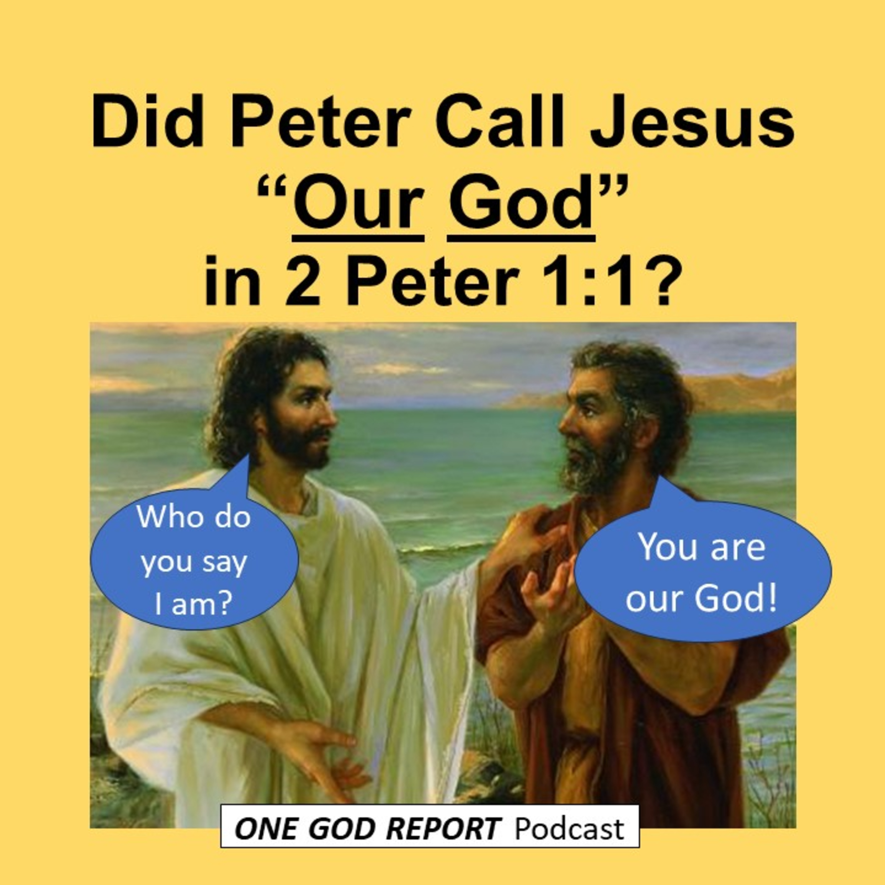 103) Does Peter Call Jesus "Our God" in 2 Peter 1:1?