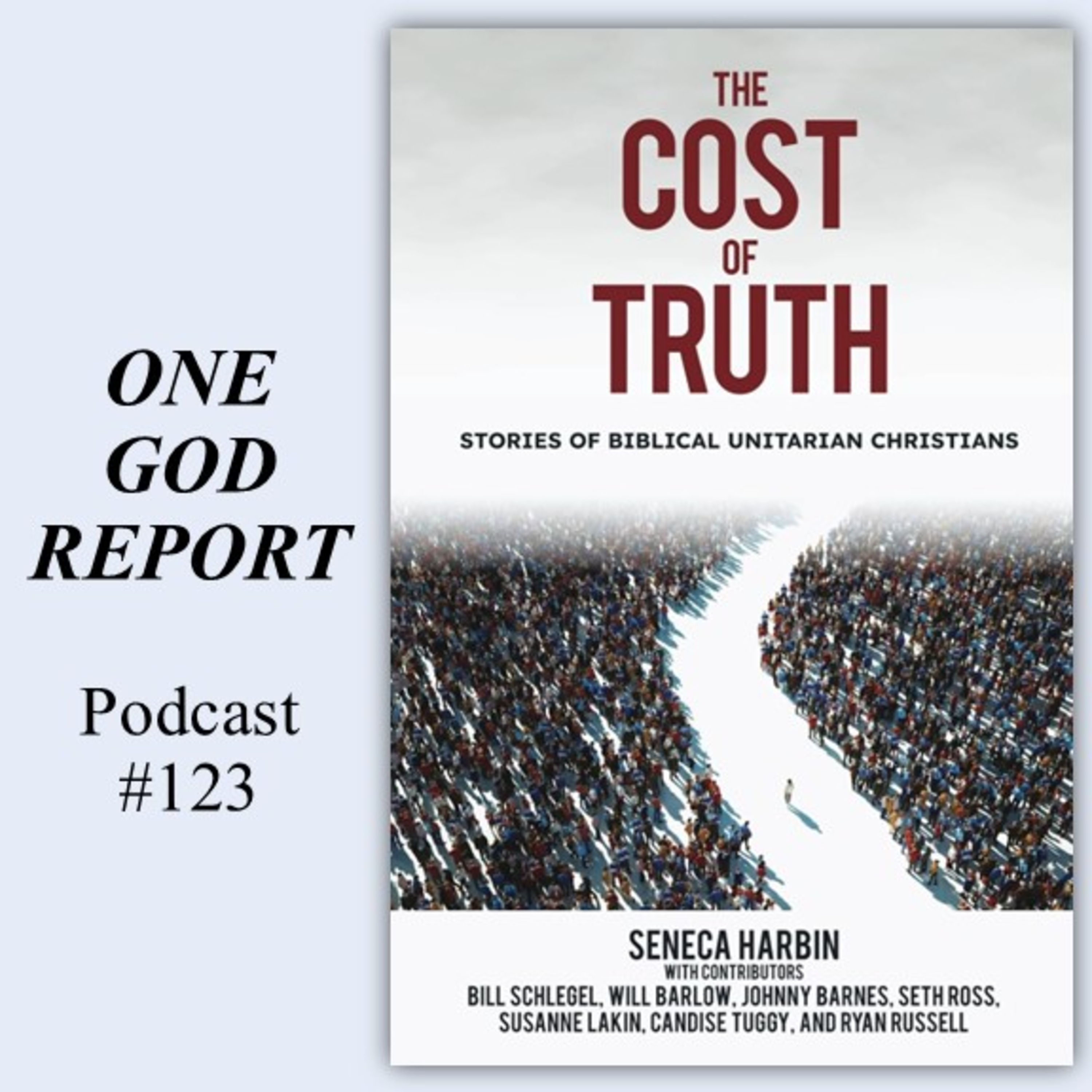 123) The Cost of Truth: Stories of Biblical Unitarian Christians episode artwork