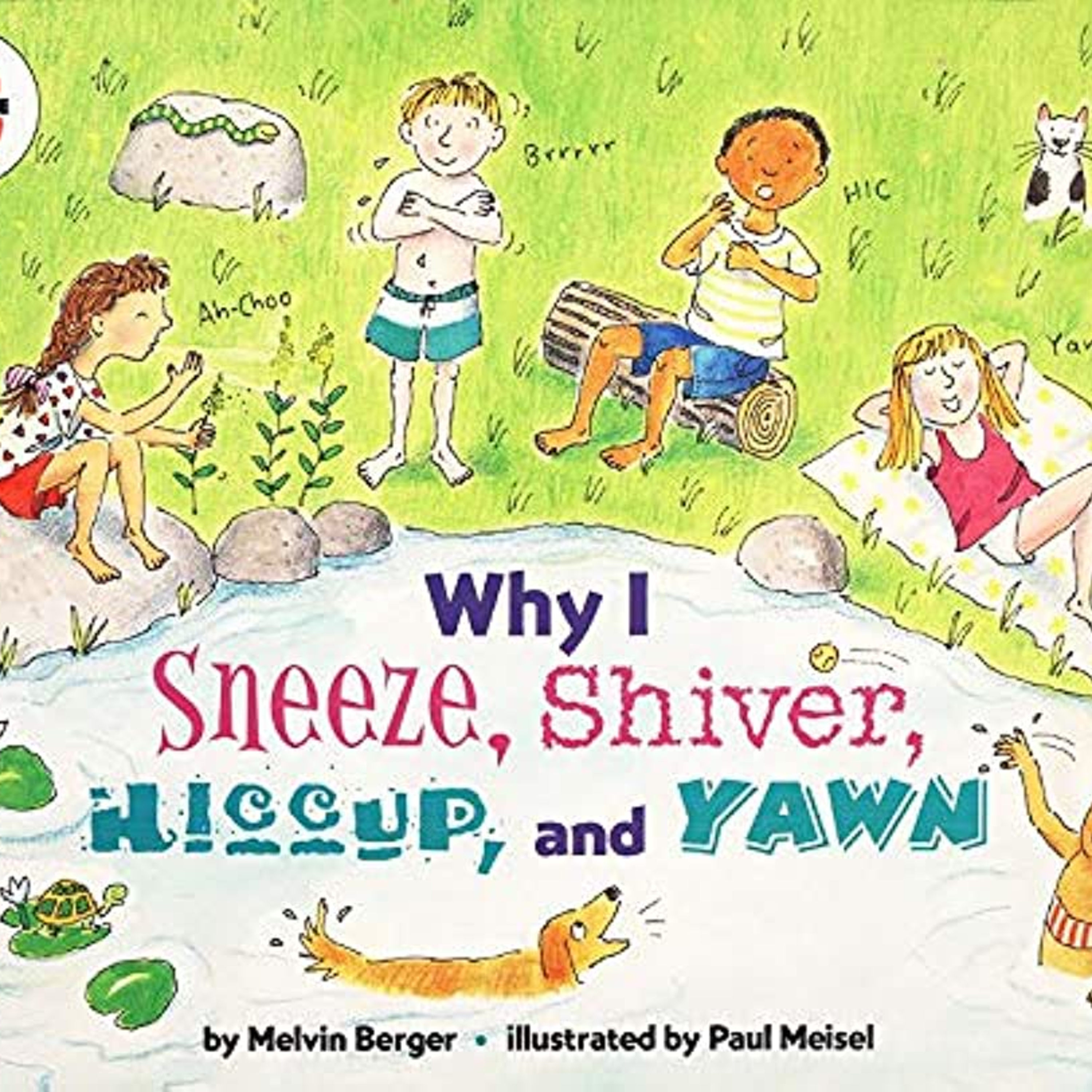Why I Sneeze, Shiver, Hiccup and Yawn by Melvin Berger and Paul Meisel (Illustrator)  episode artwork