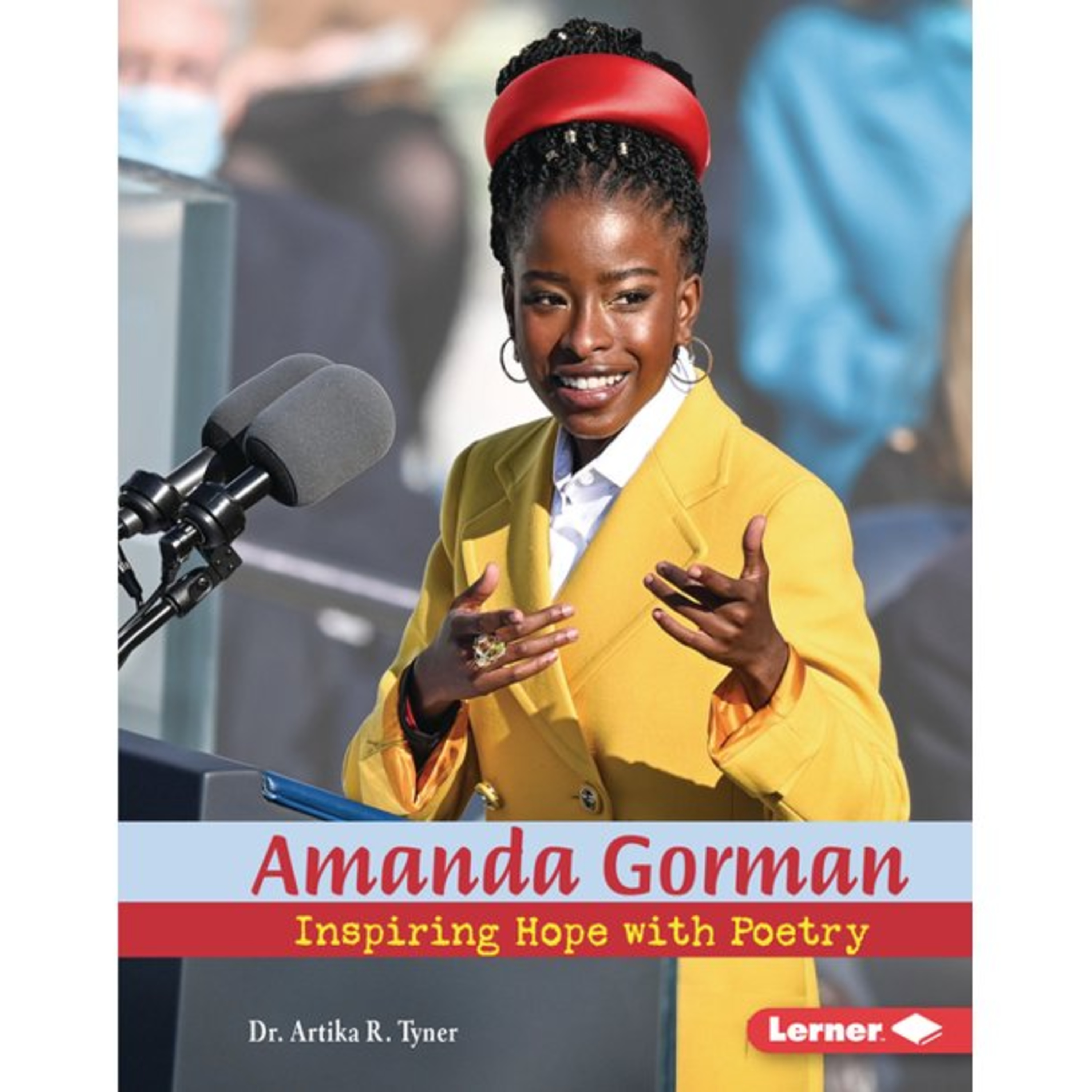 (Part 2) Amanda Gorman: Inspiring Hope with Poetry by Dr. Artika R. Tyner episode artwork