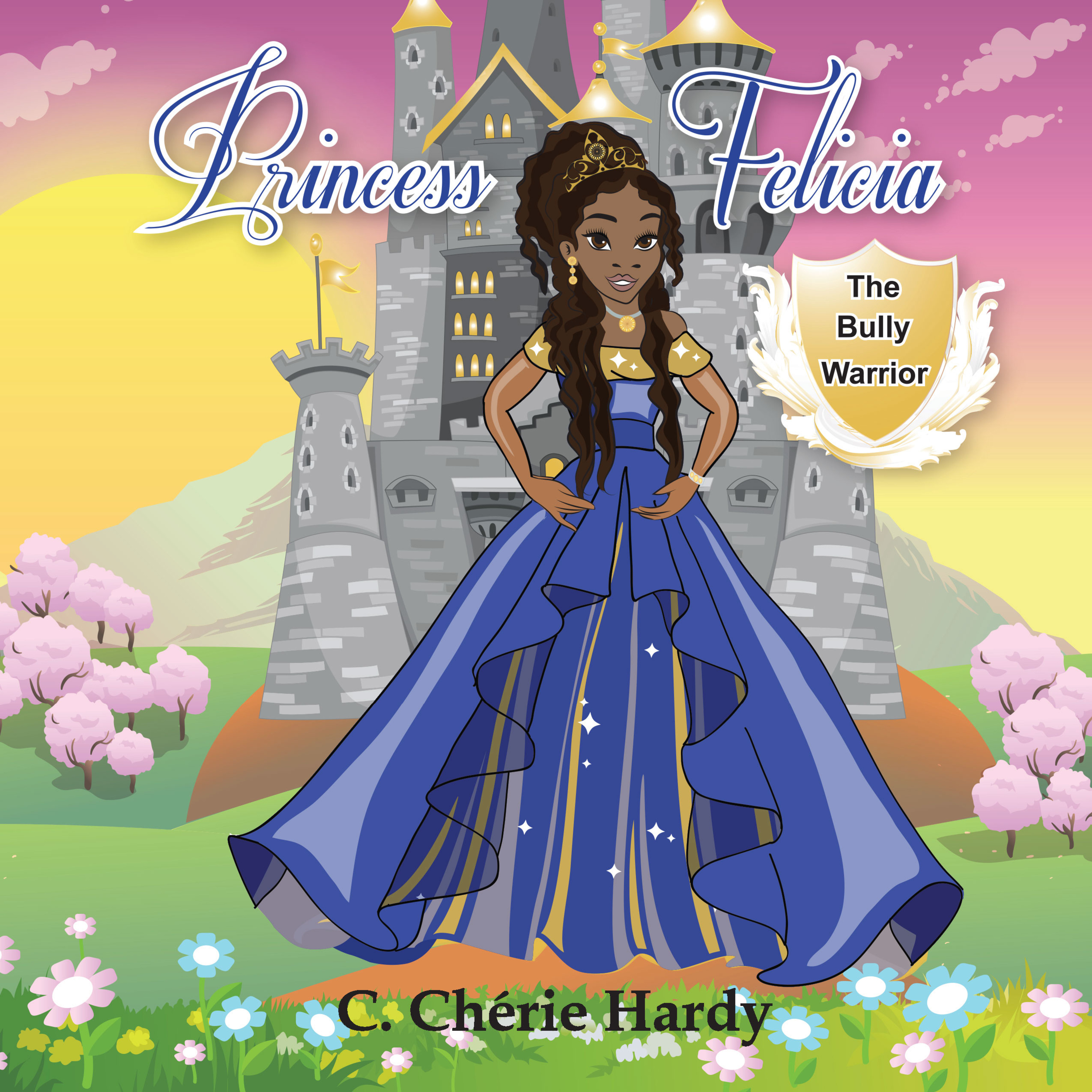 Princess Felicia: The Bully Warrior by C. Chérie Hardy and Suzanne Horwitz (Illustrator) episode artwork