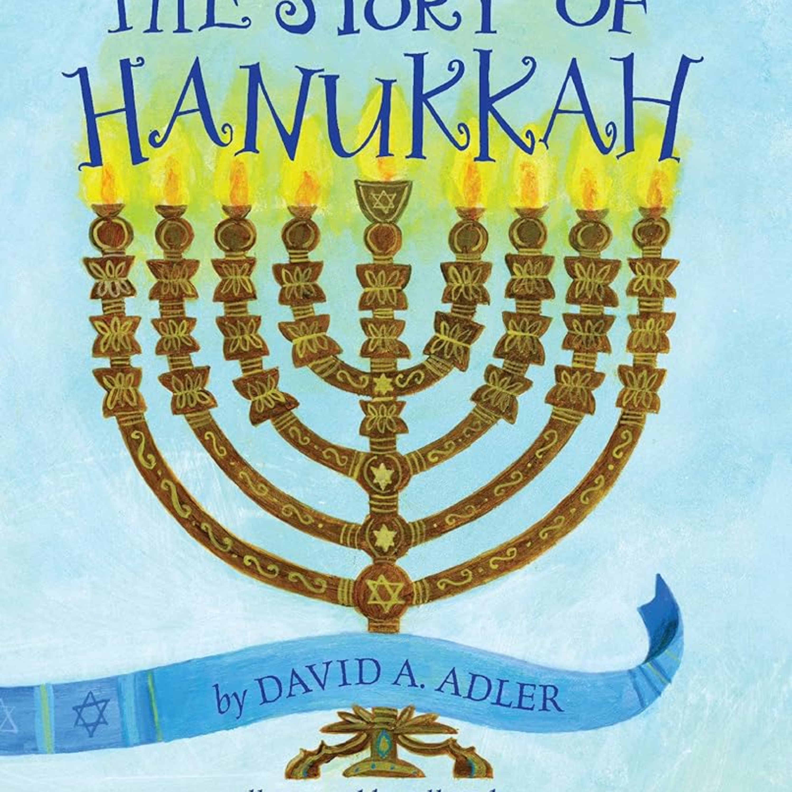 The Story of Hanukkuh (2011) by David A. Adler and Jill Weber (Illustrator)  episode artwork