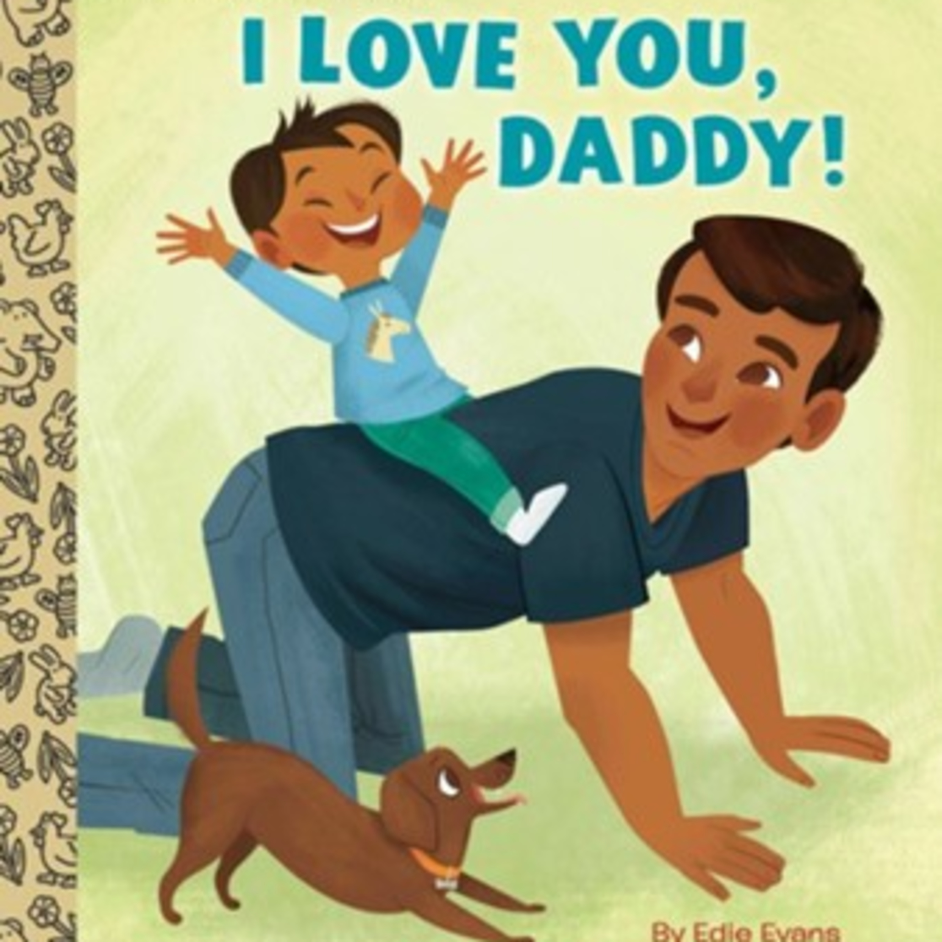 (a Little Golden Book) I Love You, Daddy! by Edie Evans and Melanie Demmer (Illustrator)  episode artwork