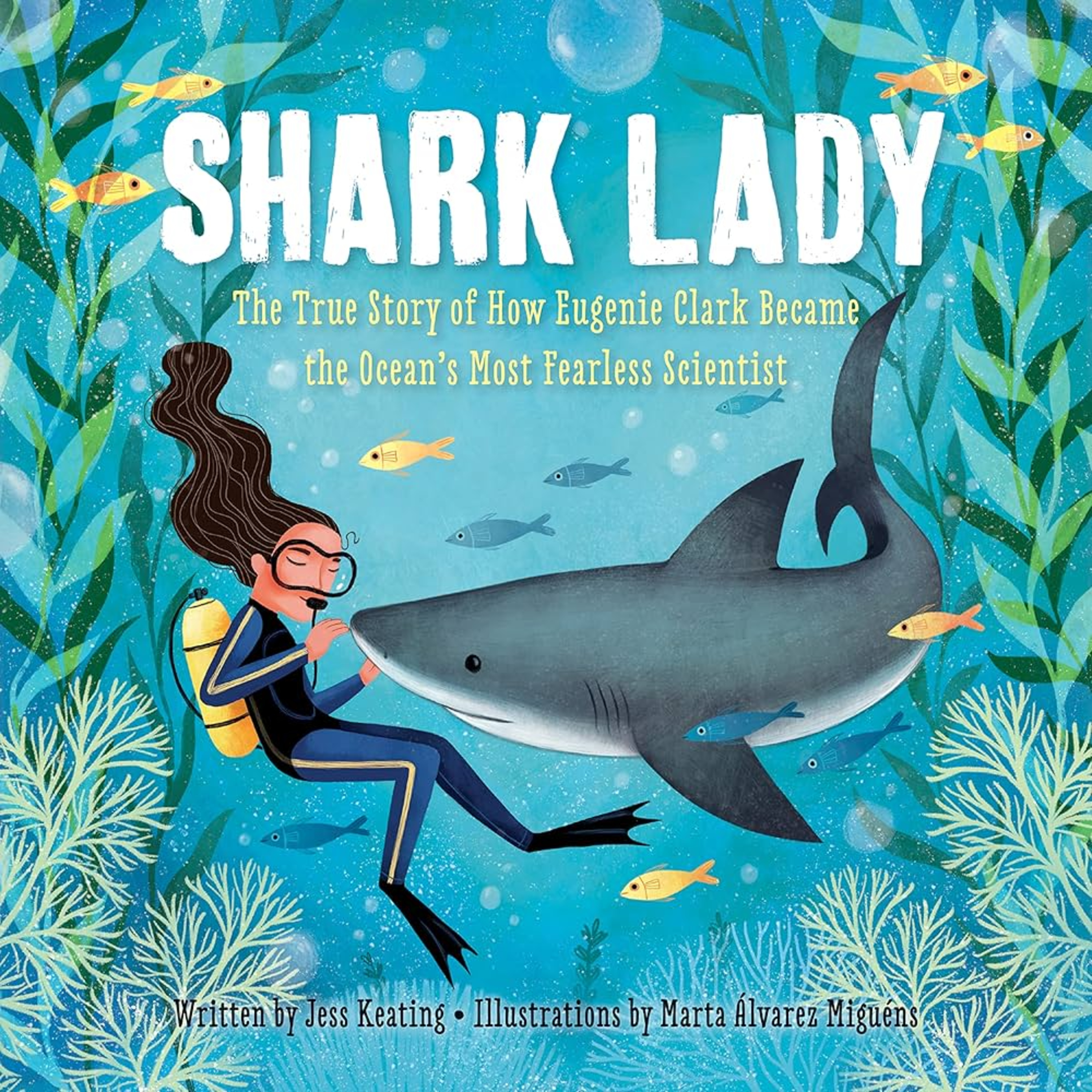 Shark Lady: The True Story of How Eugenie Clark Became the Ocean’s Most Fearless Scientist by Jess Keating and Marta Álvarez Miguéns (Illustrator)  episode artwork