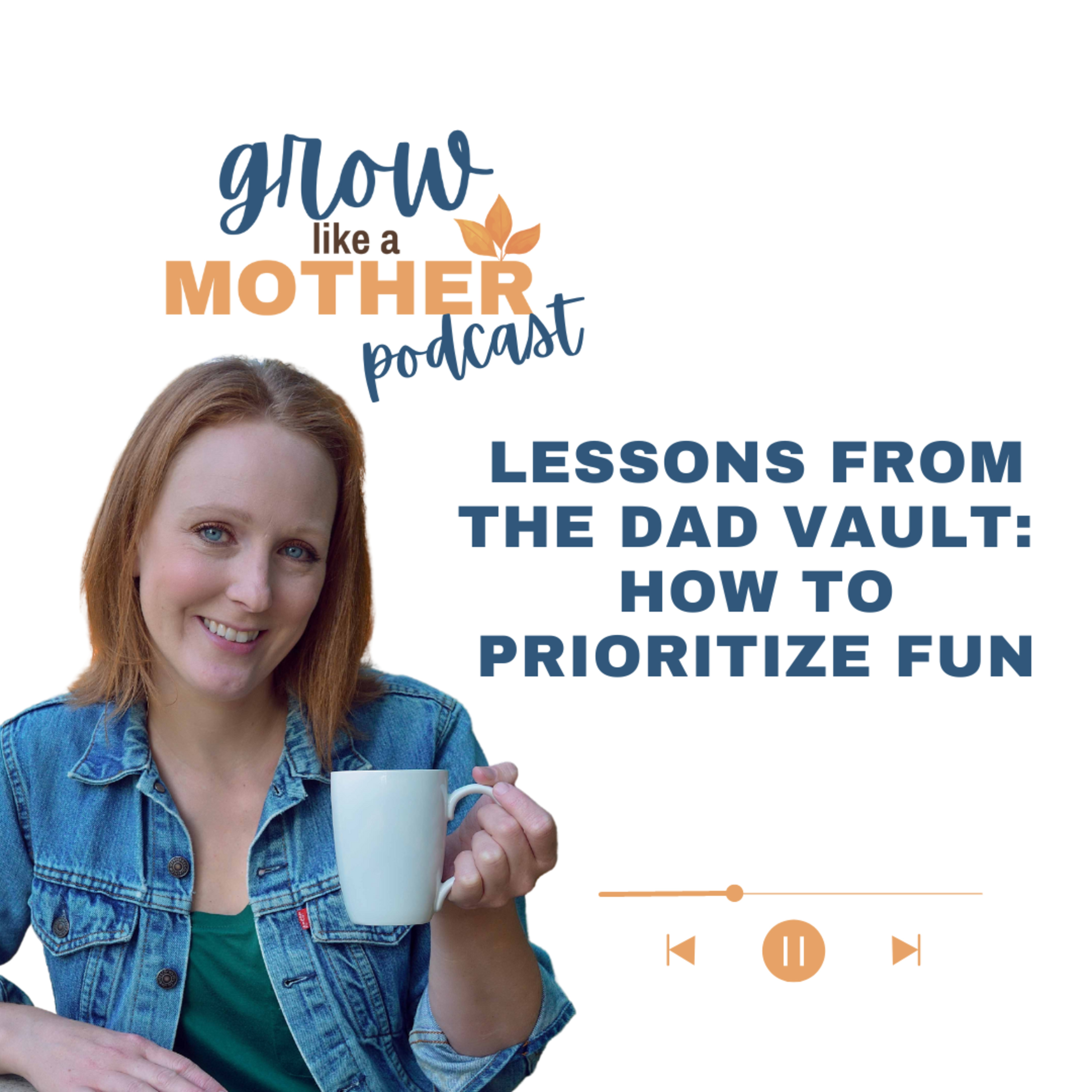 S1. E42. Lessons from the Dad Vault: How to Prioritize FUN episode artwork