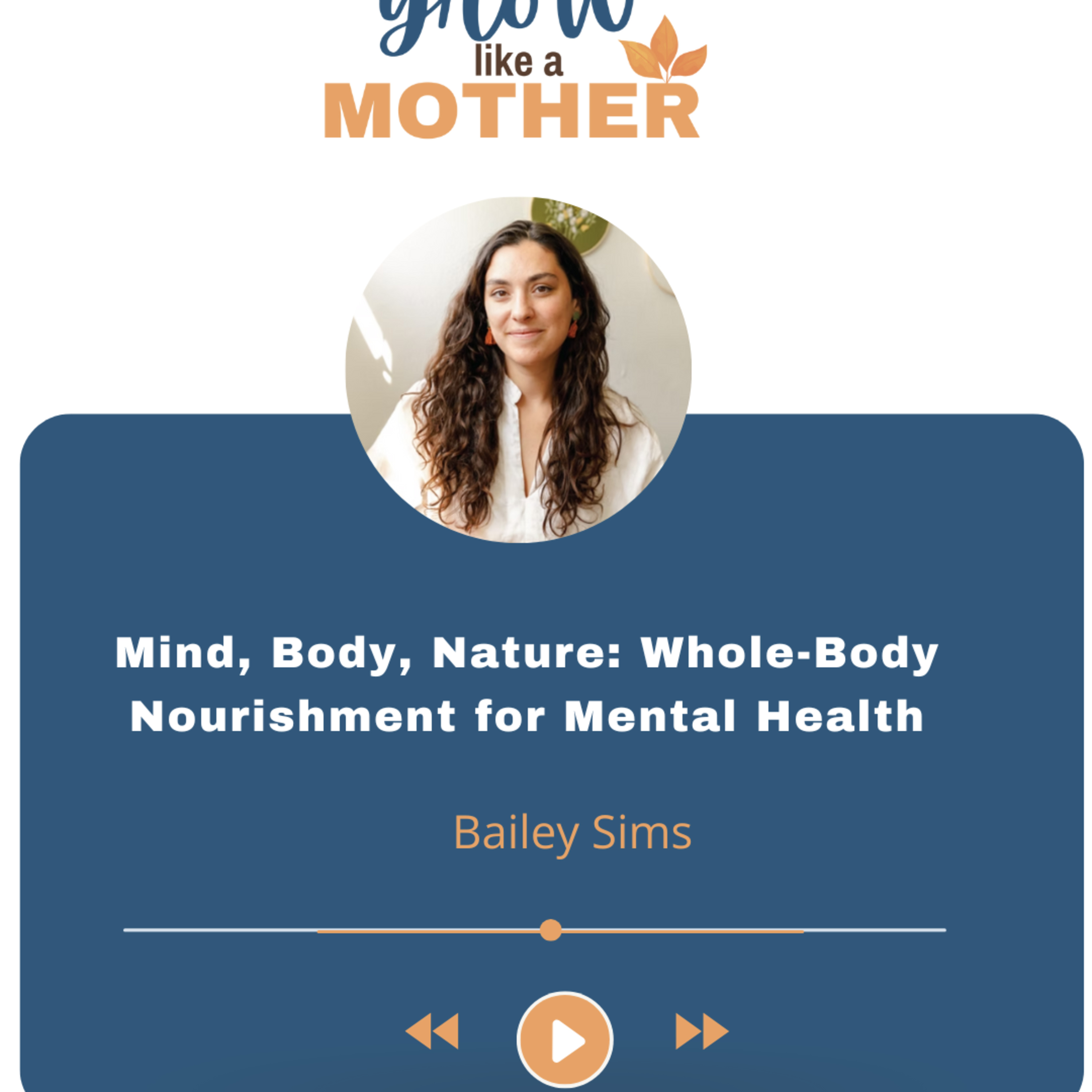 Mind, Body, Nature: Whole-Body Nourishment for Mental Health episode artwork