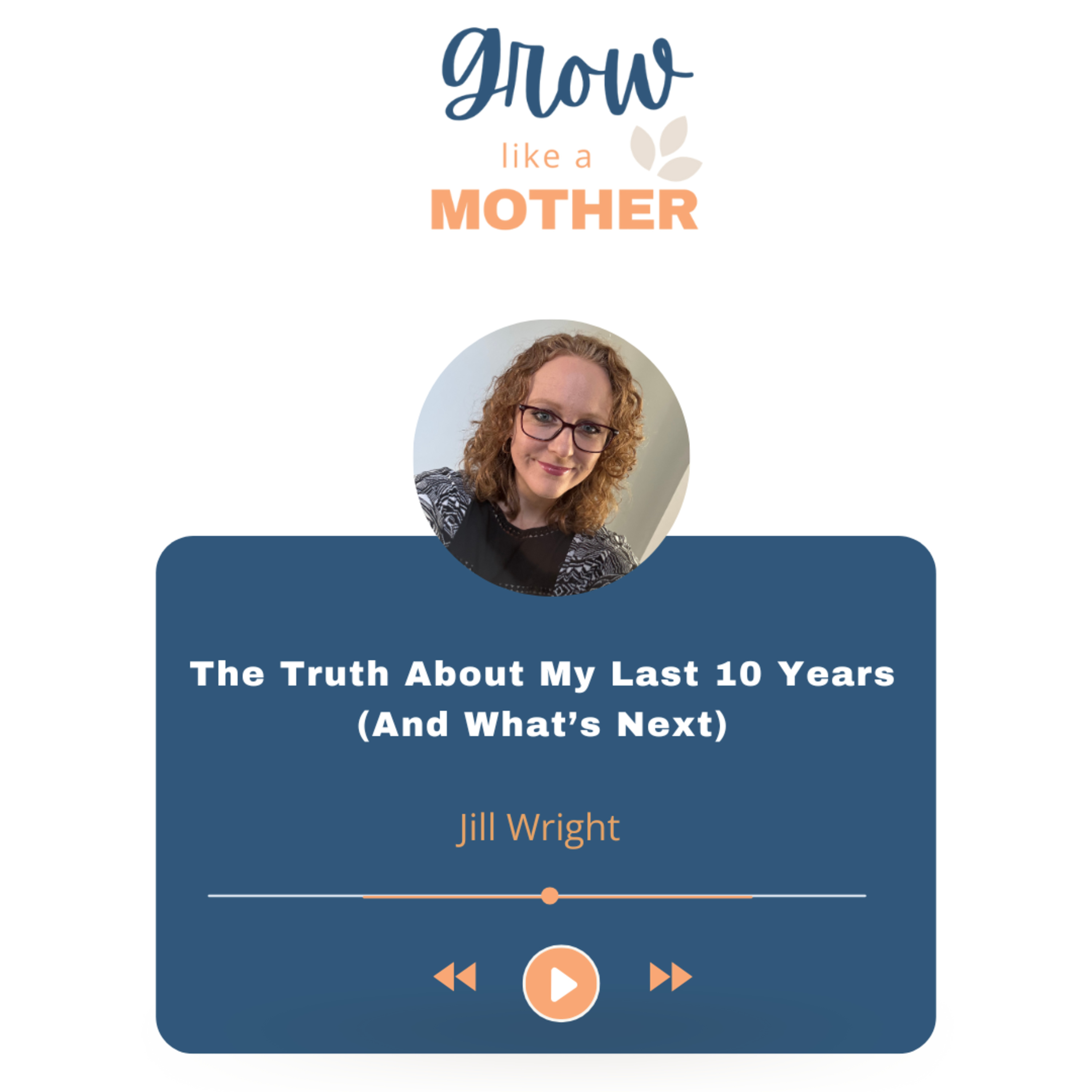 The Truth About My Last 10 Years (And What’s Next) episode artwork