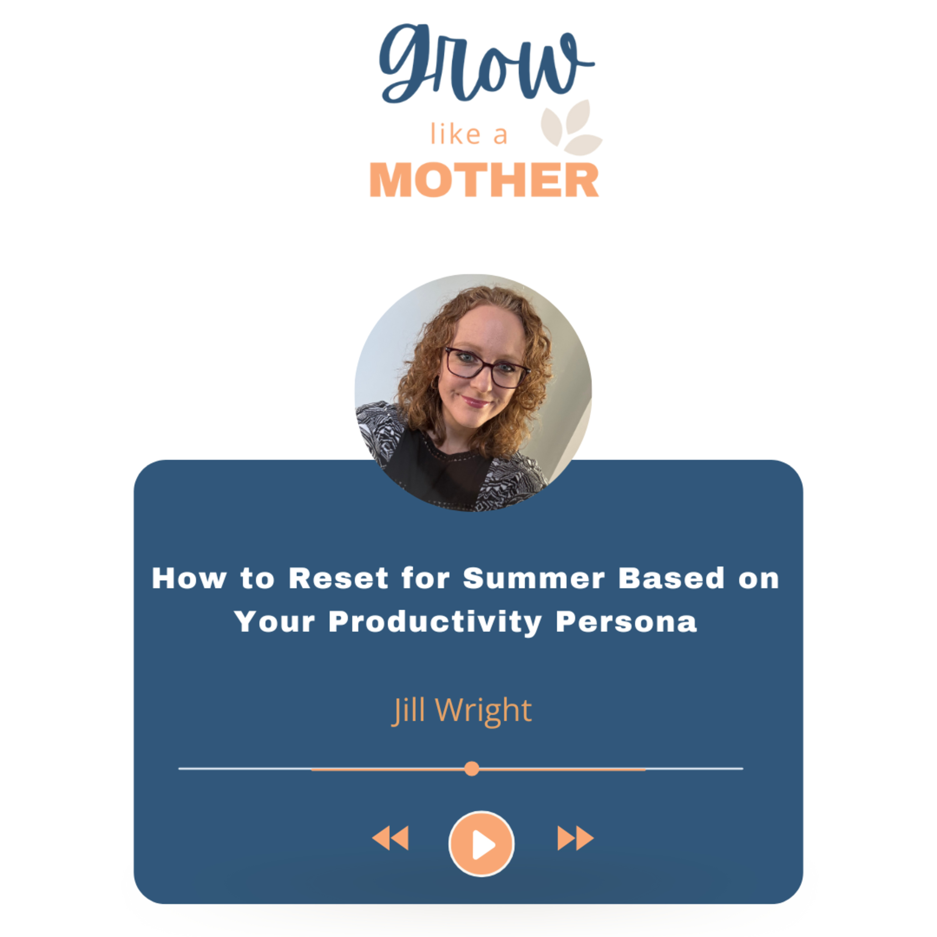 How to Reset for Summer Based on Your Productivity Persona episode artwork