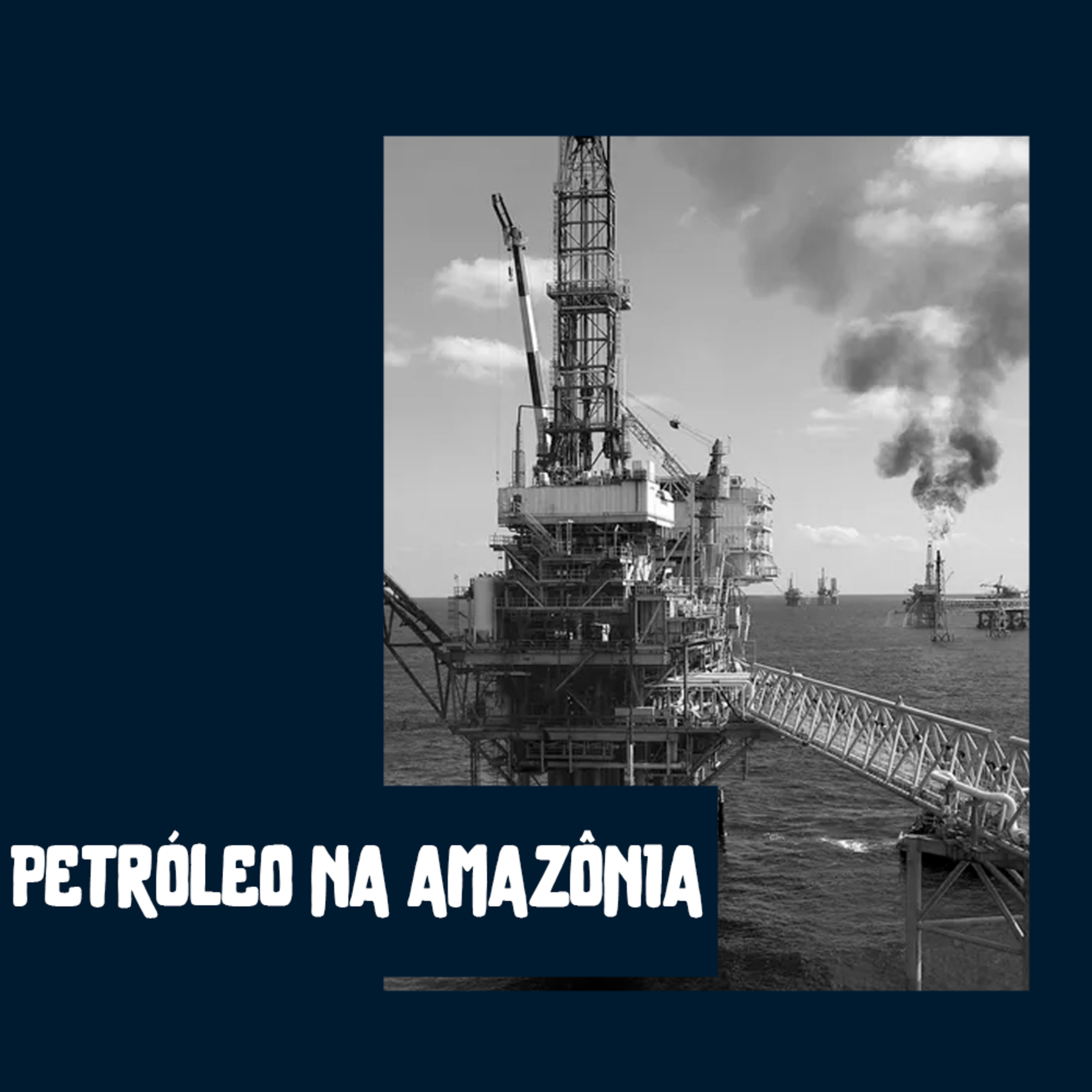 Petróleo na Amazônia