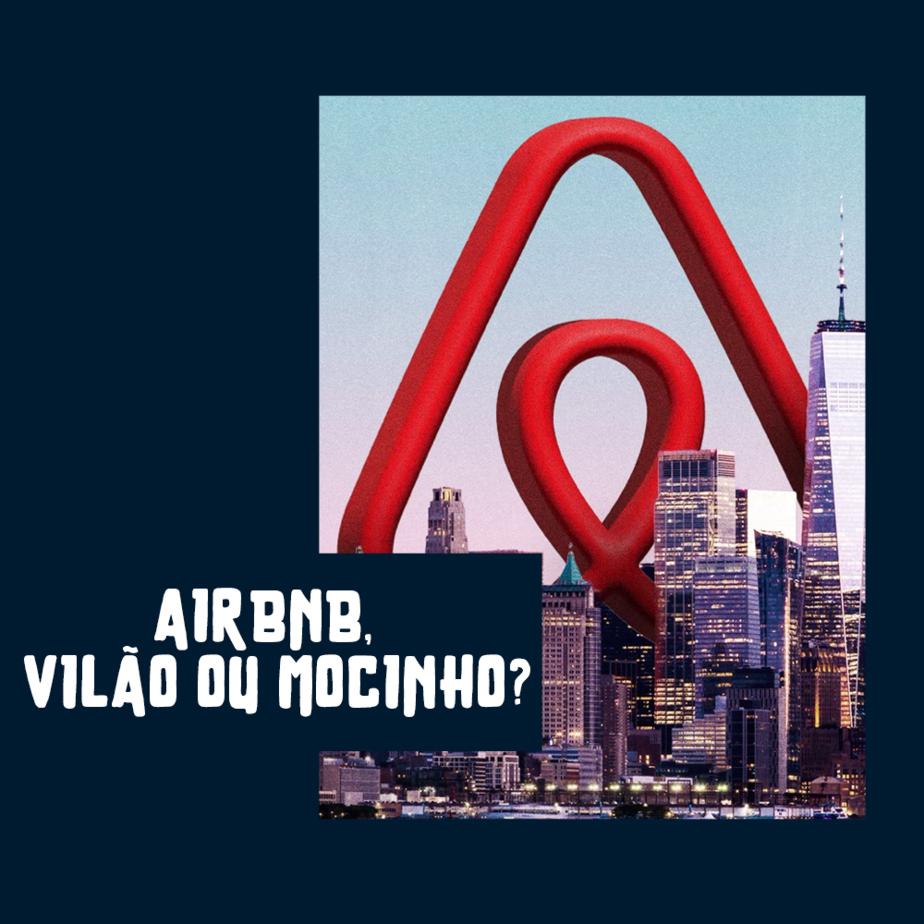 AirBnB, vilão ou mocinho?