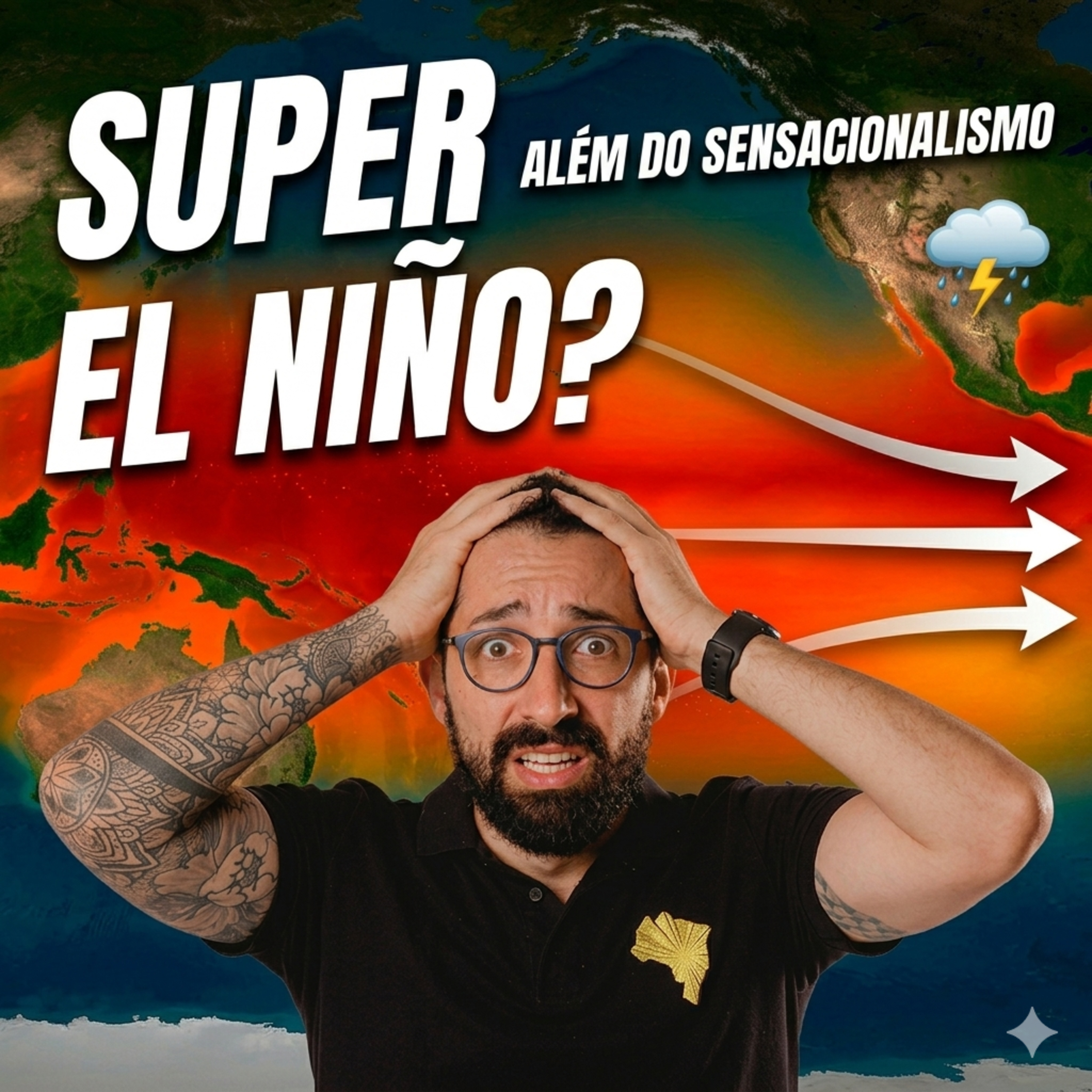 Super El Niño - O que é sensacionalismo e o que é verdade?