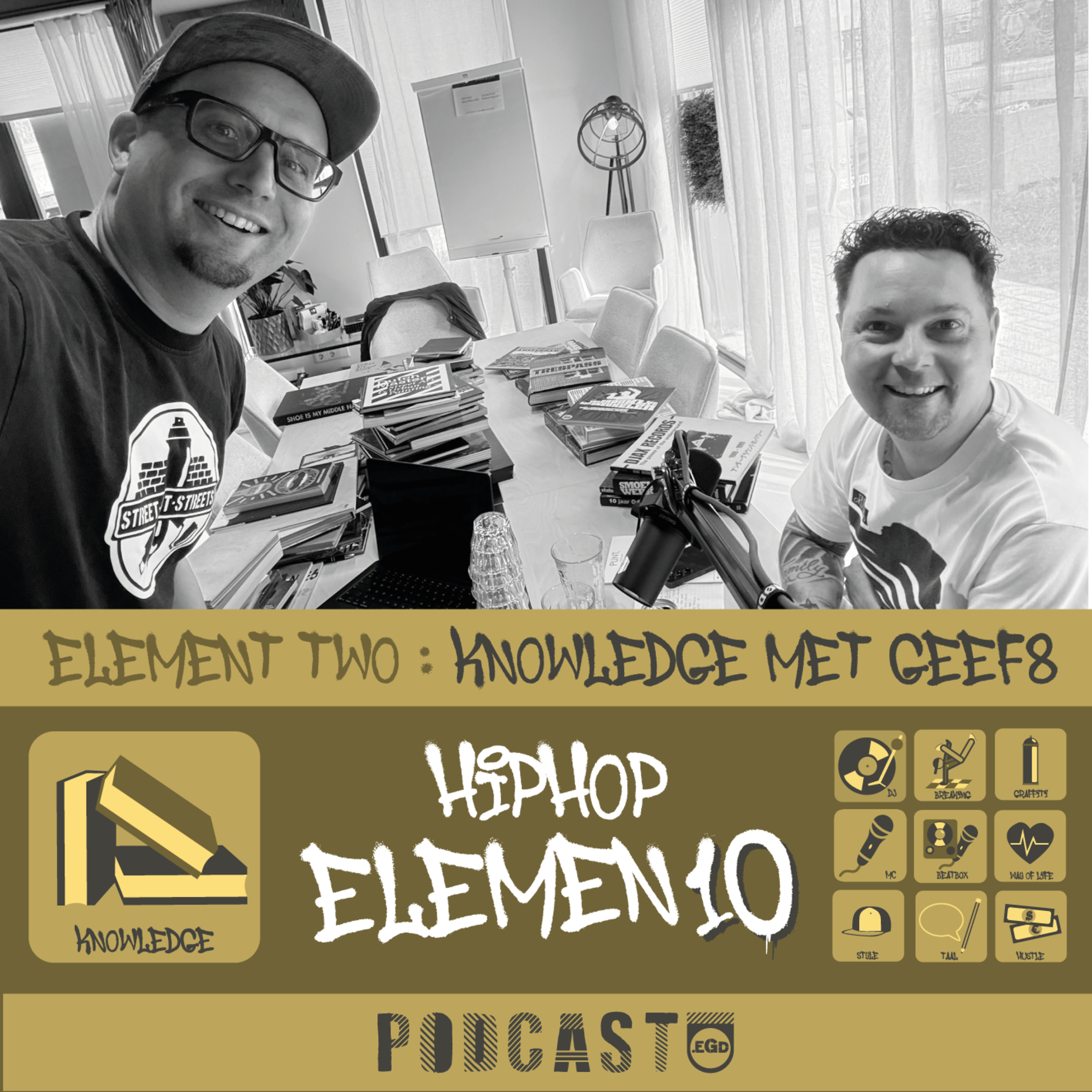 Element 2: Knowledge met Geef8 (Jeroen van Goor NL Hip Hop Verzamelaar) 'Hip Hop Elemen10 Podcast.EGD' episode artwork
