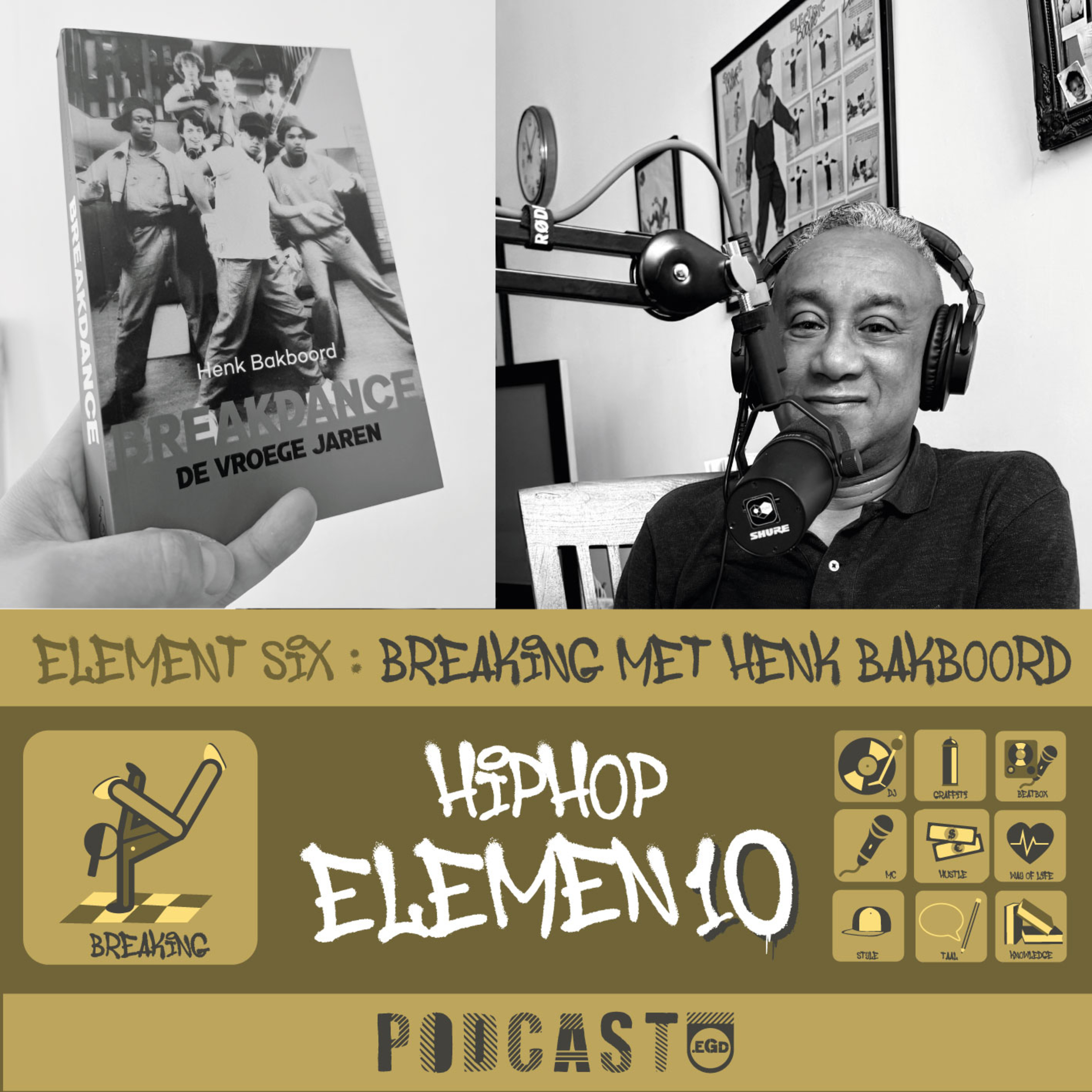 Element 6: Breaking met Henk Bakboord ‘Hip Hop Elemen10 Podcast.EGD' episode artwork