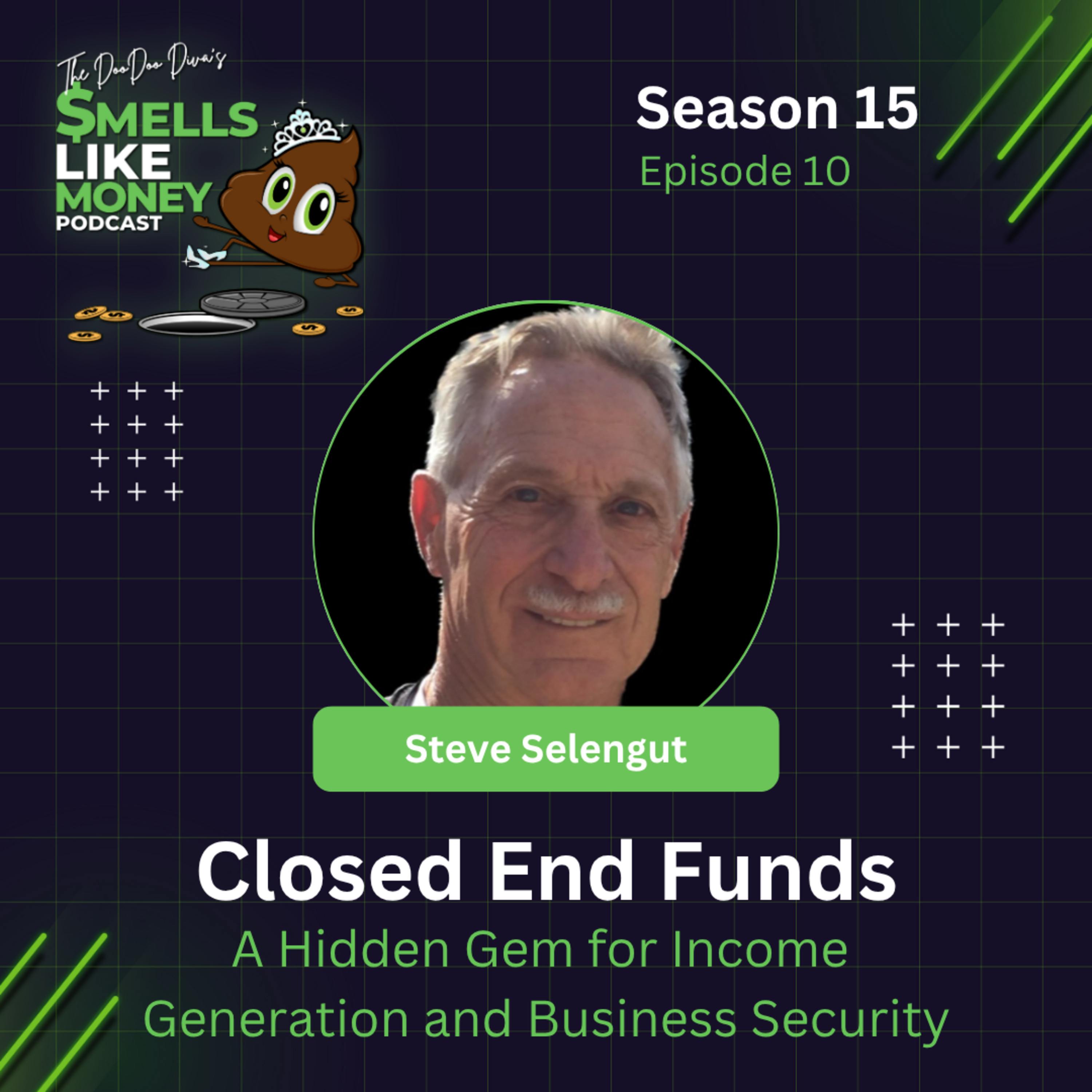 S15 E10: Closed End Funds: A Hidden Gem for Income Generation and Business Security -Steve Selengut episode artwork