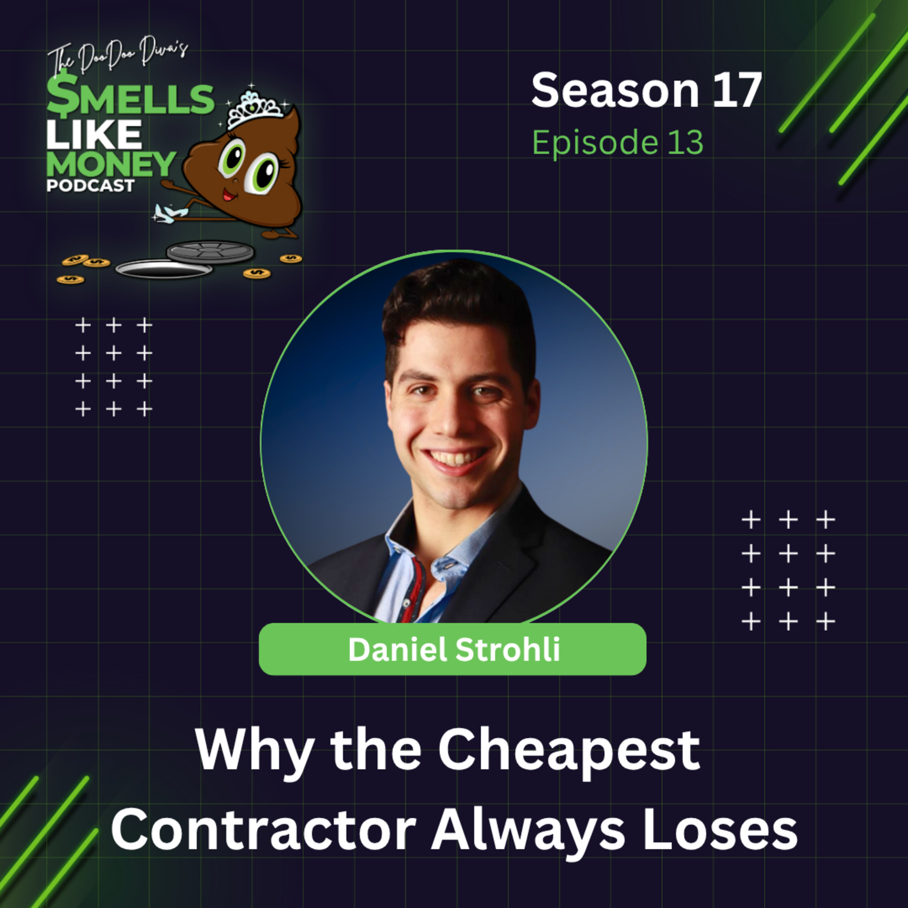 S17 E13: Why the Cheapest Contractor Always Loses with Daniel Strohli episode artwork