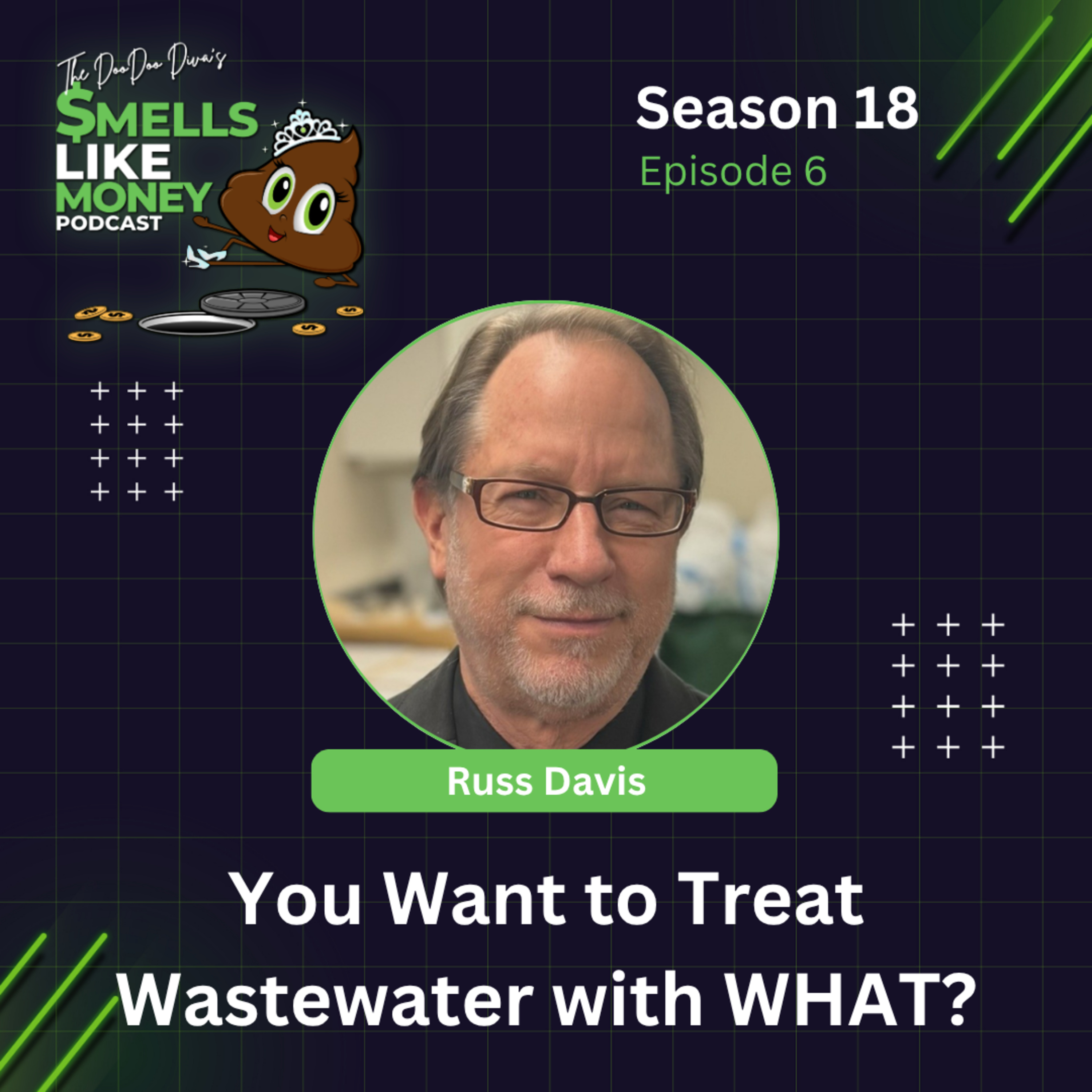 S18 E6: You Want to Treat Wastewater with WHAT? with Russ Davis episode artwork