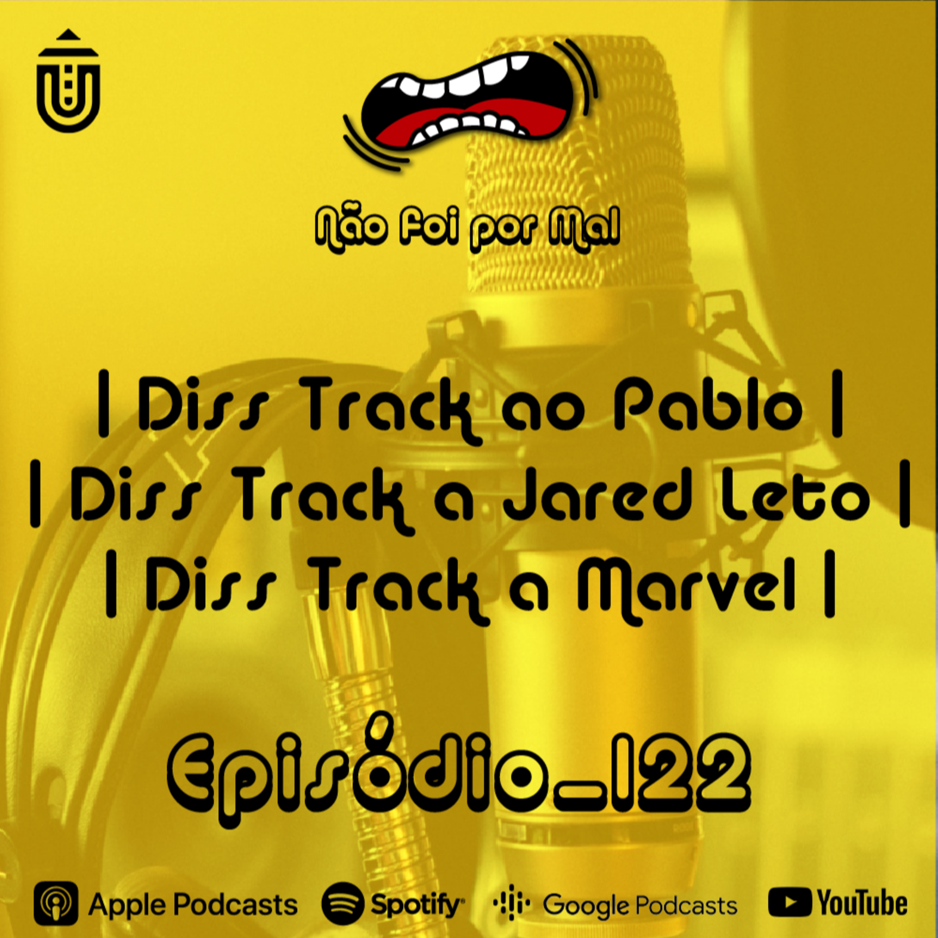 Diss Track ao Pablo, Diss Track a Jared Leto e Diss Track a Marvel - Não Foi Por Mal #122 episode artwork