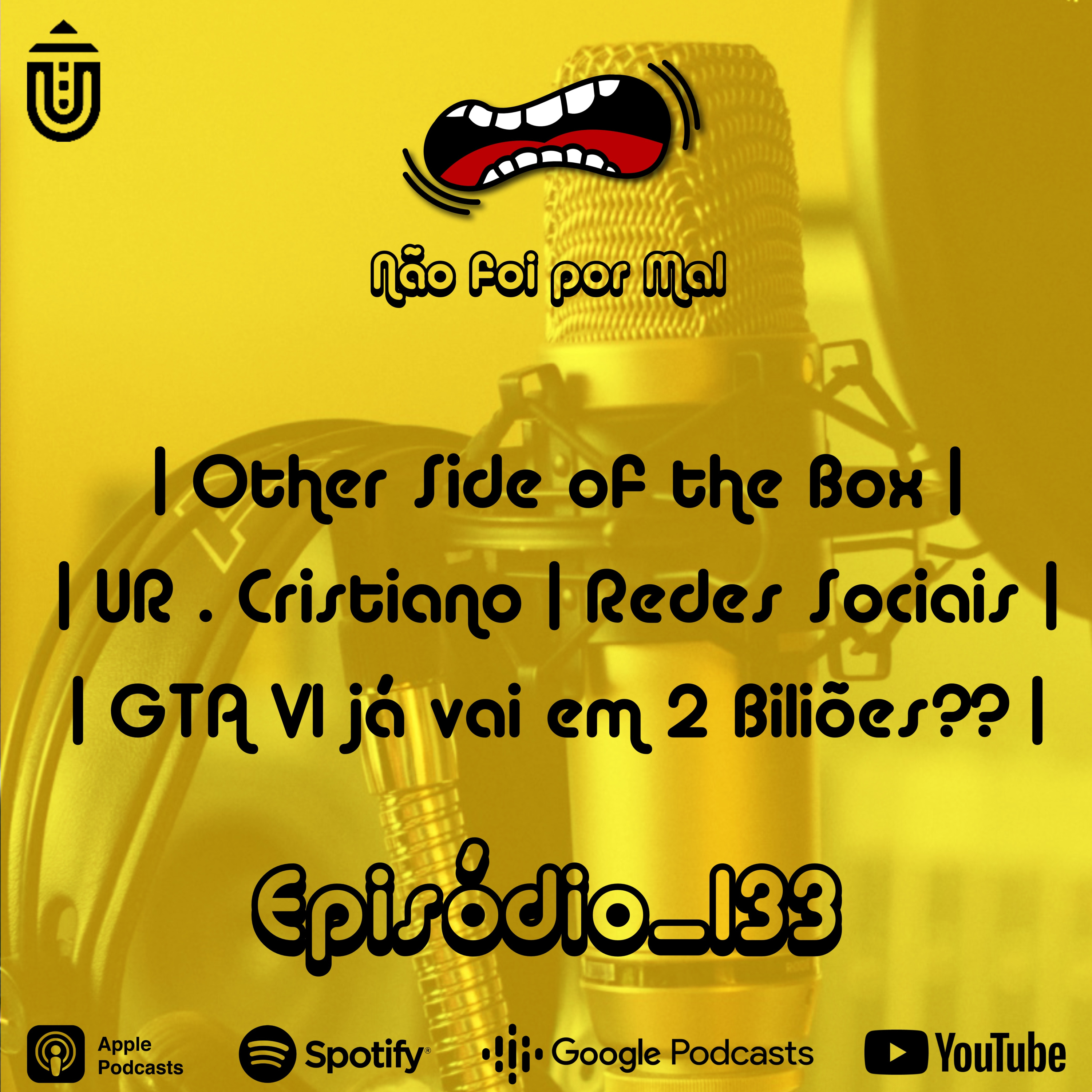 Other Side of the Box, UR · Cristiano, Redes Sociais e o GTA VI custou 2 Biliões?? - Não Foi Por Mal #133 episode artwork