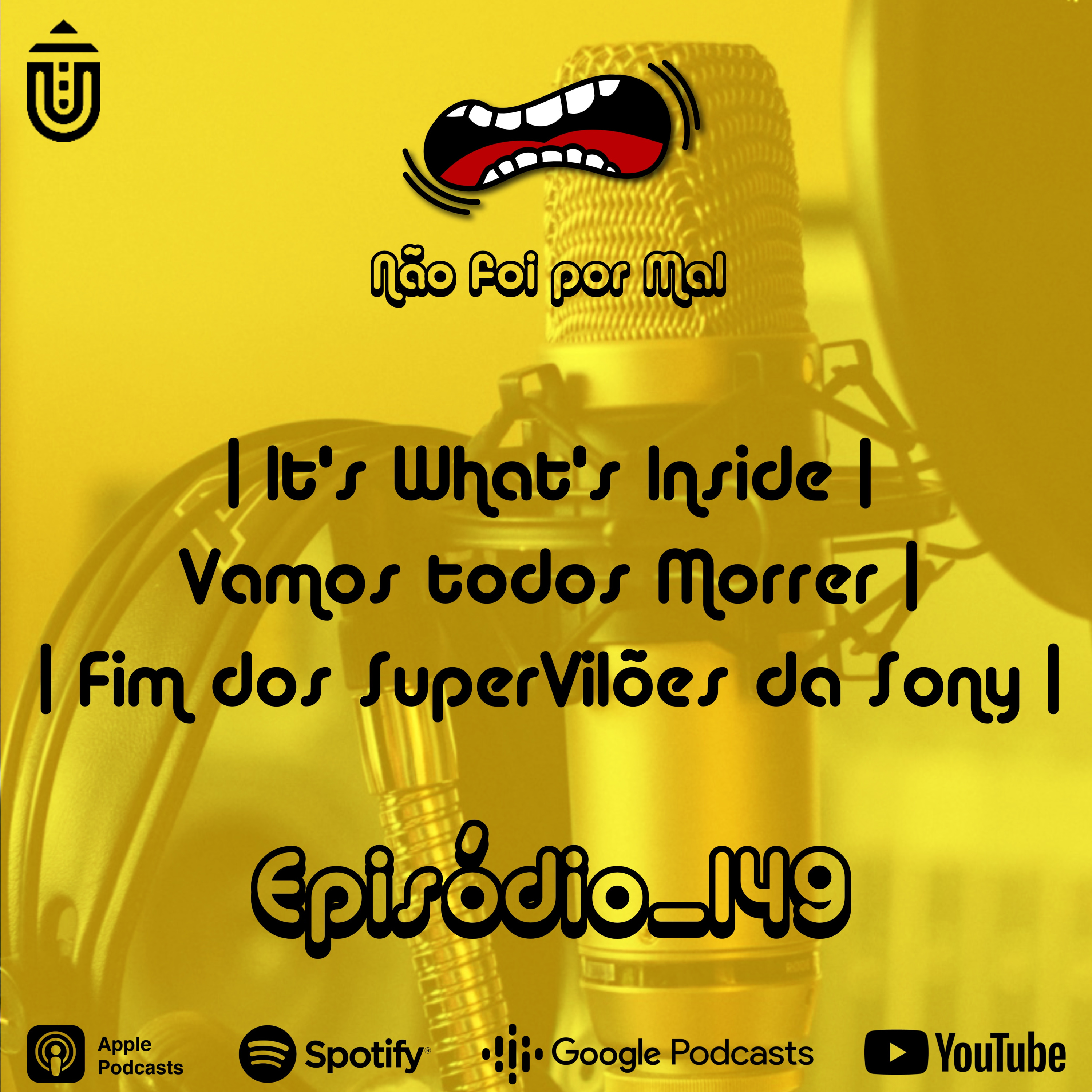 It's What's Inside, Vamos todos Morrer e os SuperVilões da Sony Também - Não Foi Por Mal #149 episode artwork