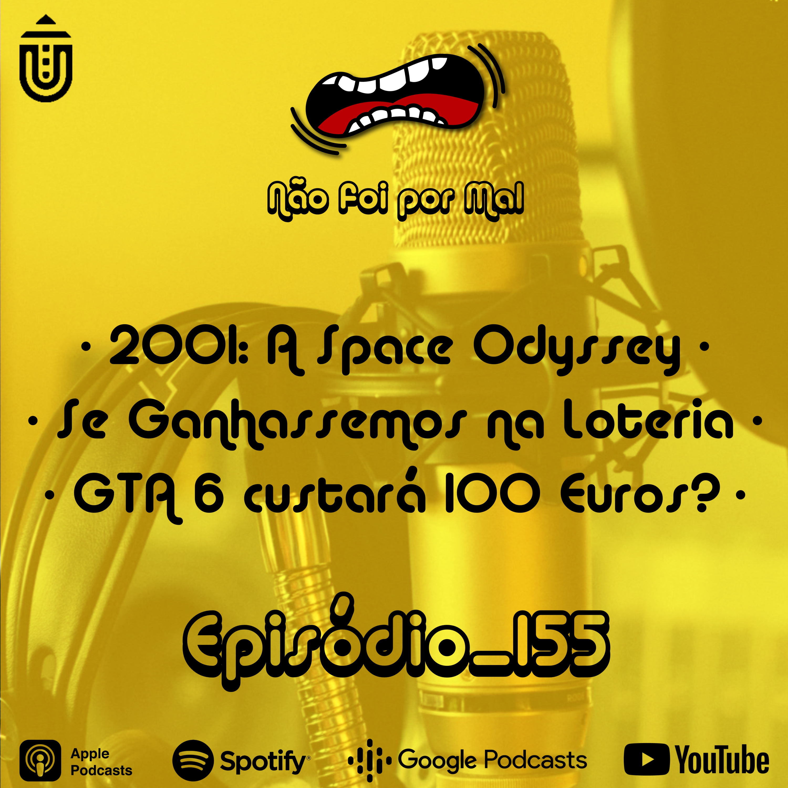 2001: A Space Odyssey, e Se Ganhassemos na Loteria e GTA 6 custa 100 Euros??? - Não Foi Por Mal #155 episode artwork