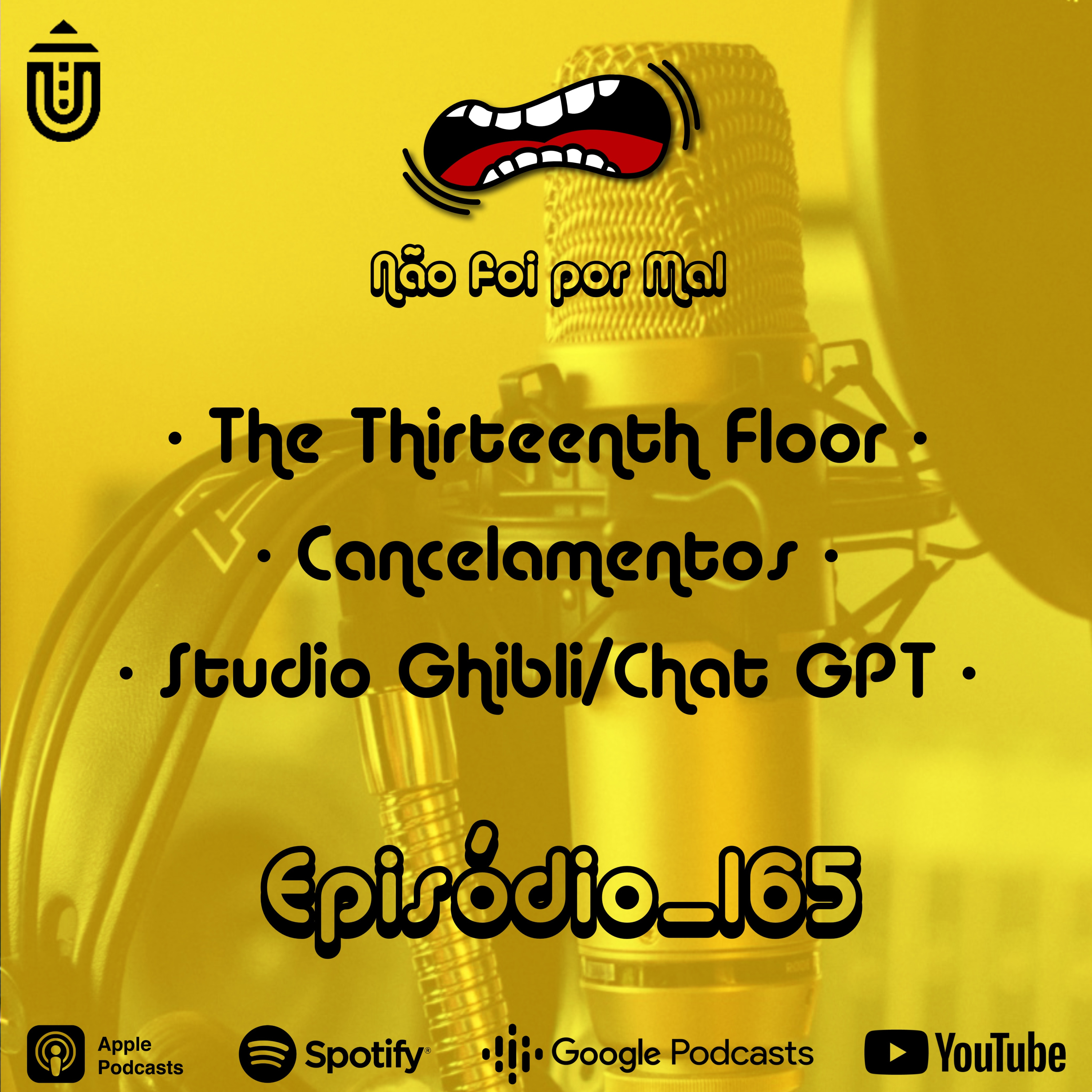 The Thirteenth Floor, Cancelamentos e Studio Ghibli/Chat GPT - Não Foi Por Mal #165