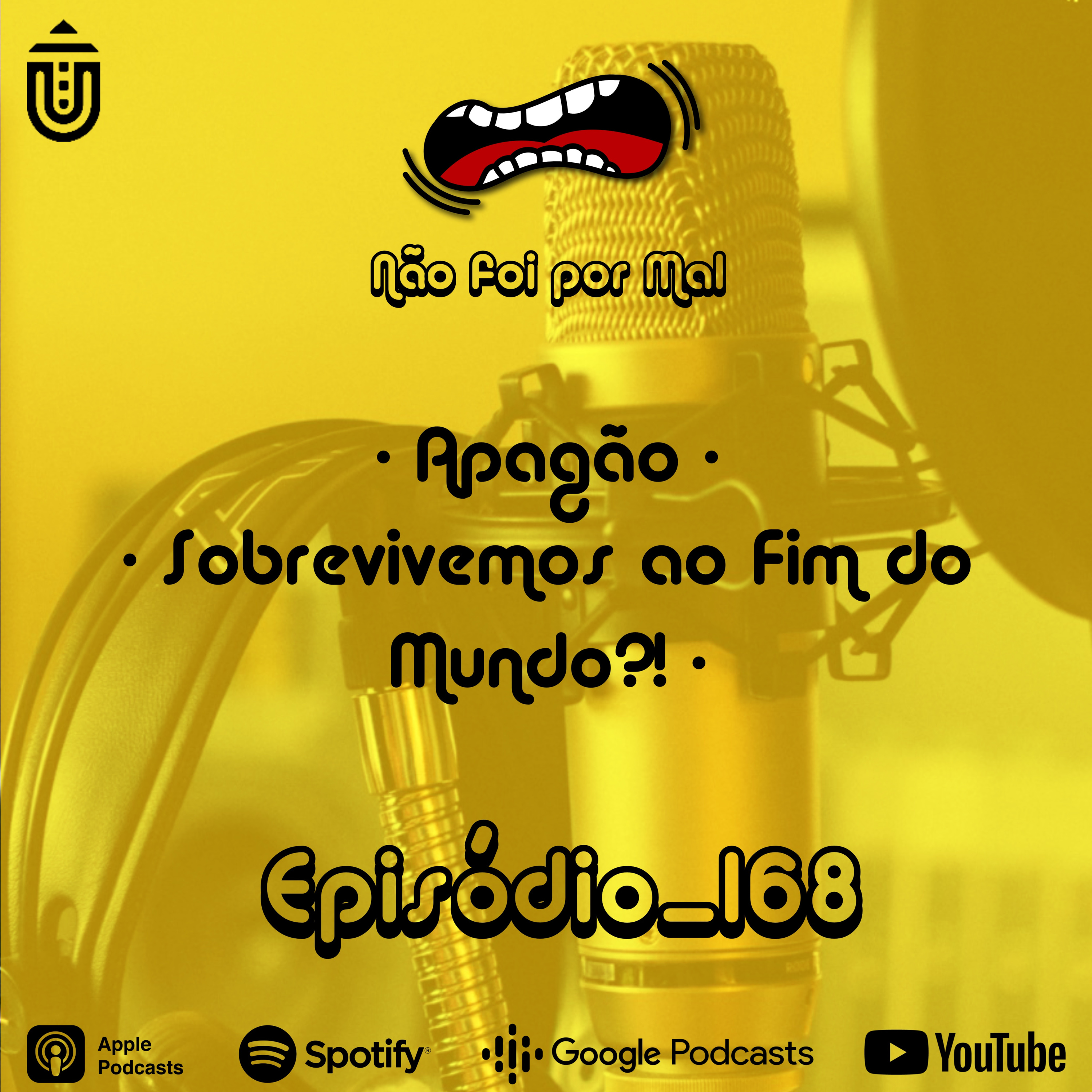 Apagão: Sobrevivemos ao Fim do Mundo?! - Não Foi Por Mal #168 episode artwork