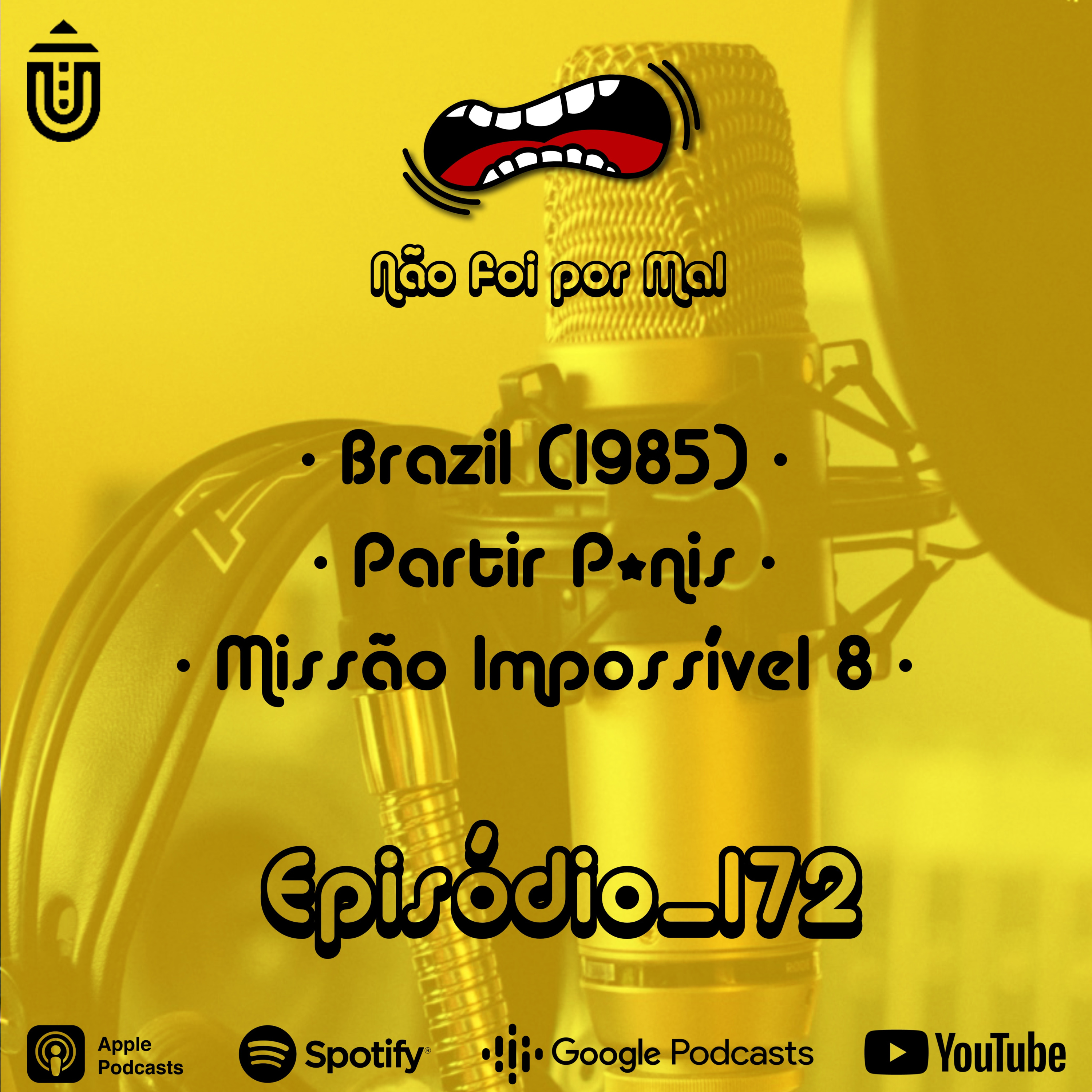 Brazil, Partir P*nis e Missão Impossível 8 - Não Foi Por Mal #172 episode artwork