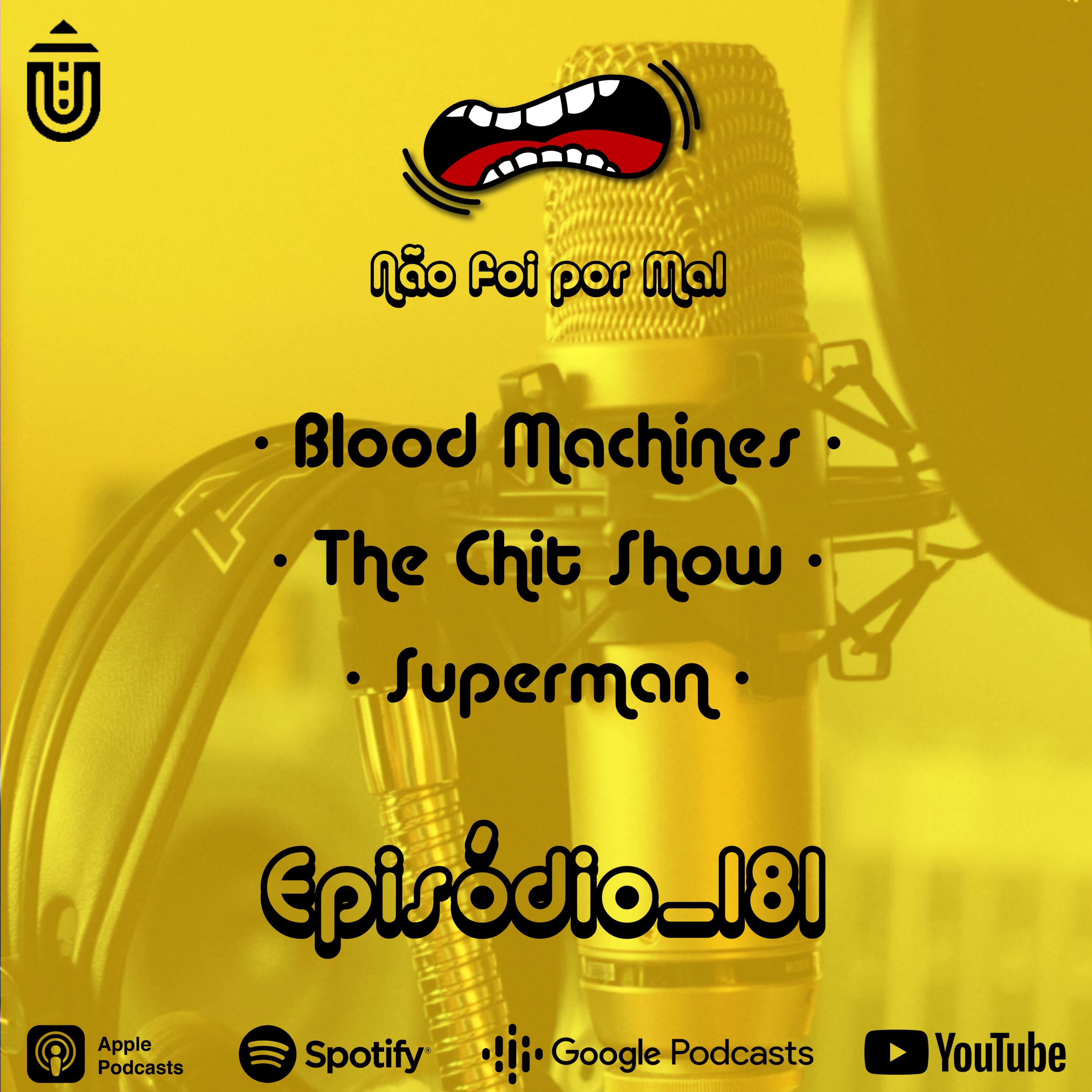 Blood Machines, The Chit Show e Superman - Não Foi Por Mal #181