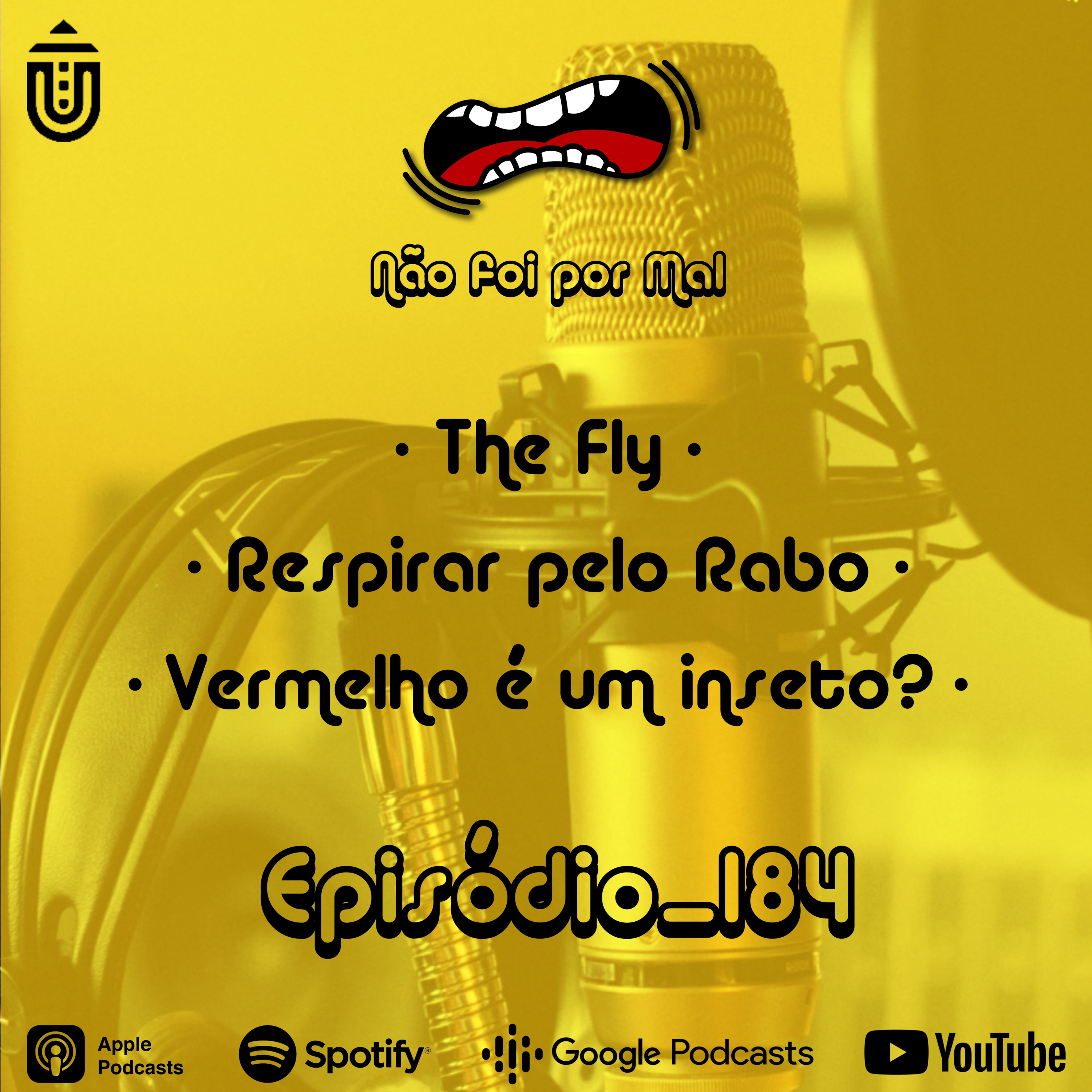 The Fly, Respirar pelo Rabo e O Vermelho é um Inseto?! — Não Foi Por Mal #184 episode artwork